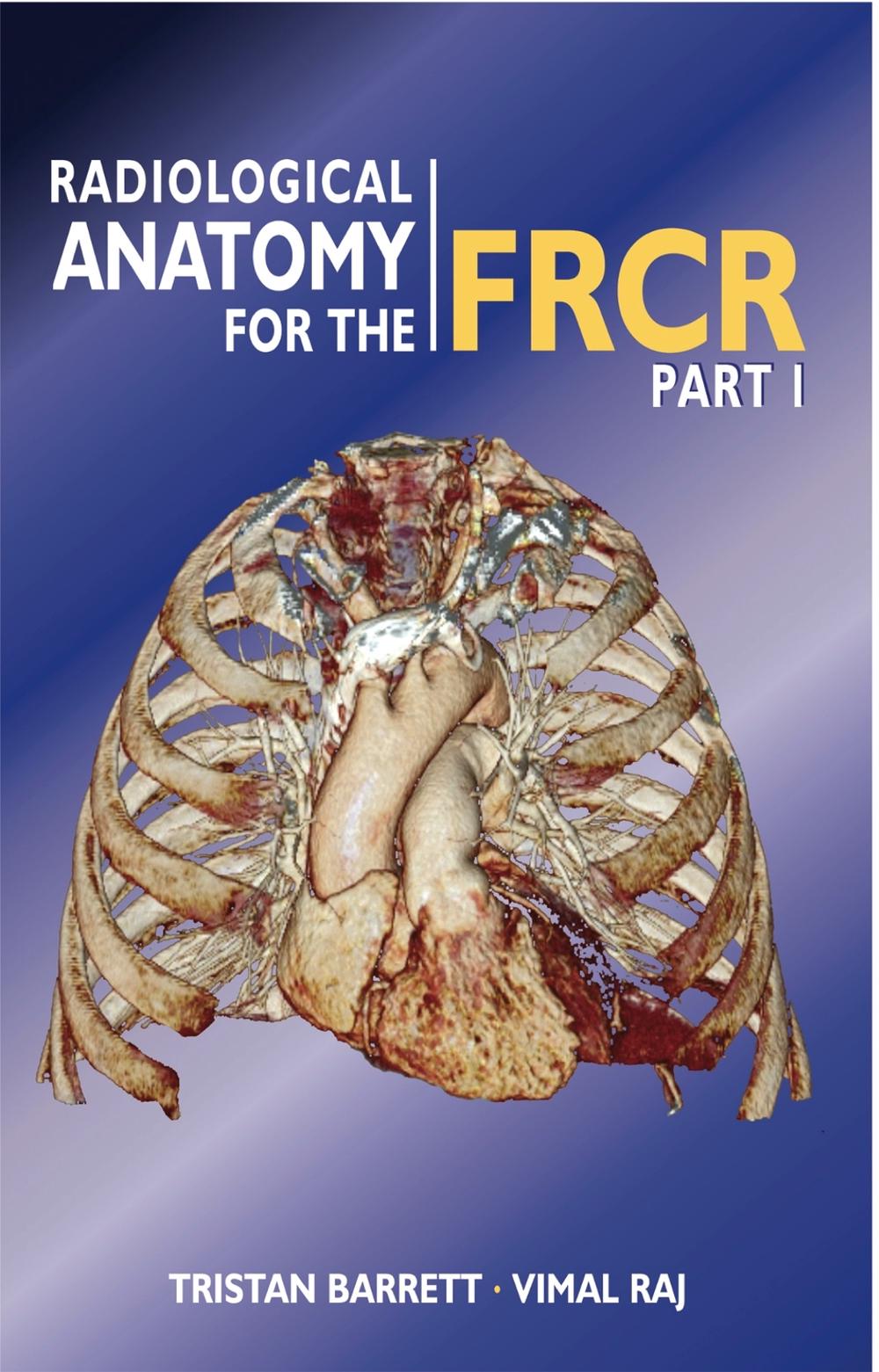 Radiological Anatomy for the FRCR Part 1, 9781848290556