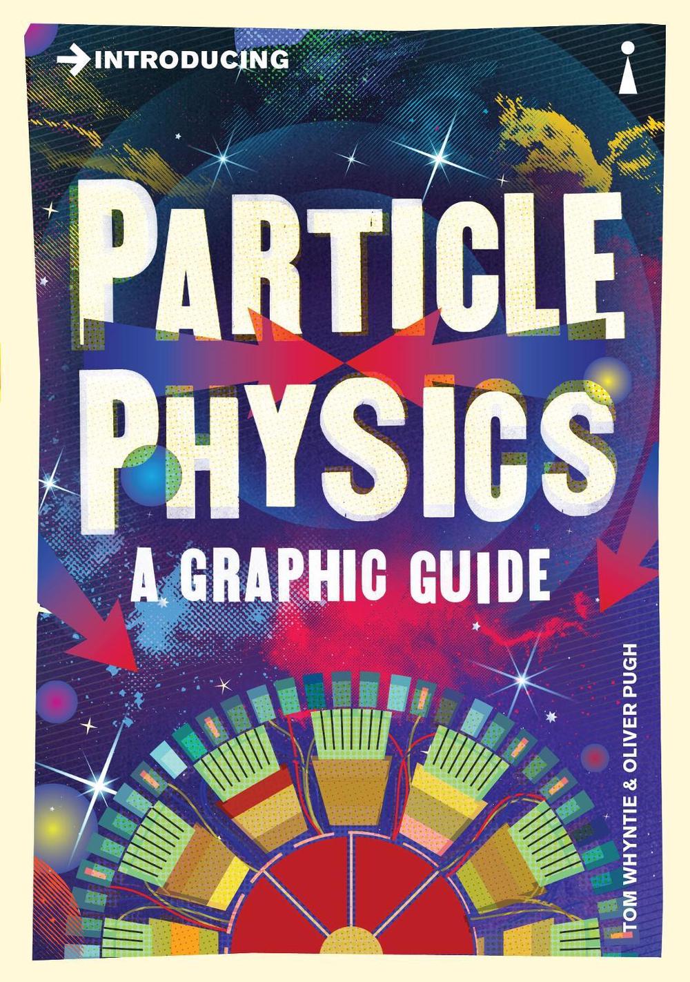 Introducing Particle Physics, 9781848315891