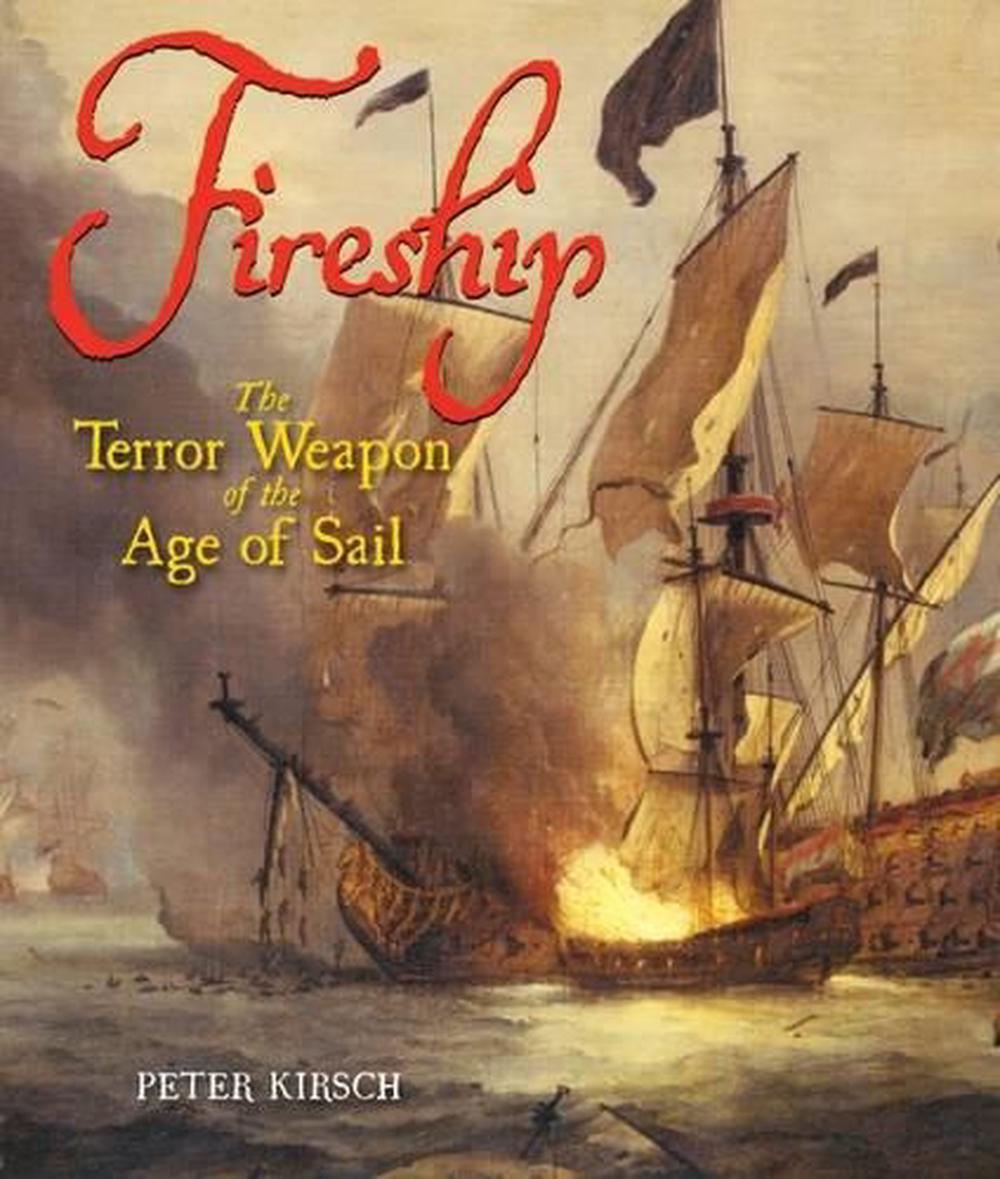 Fireship: the Terror Weapon of the Age of Sail, 9781848320253