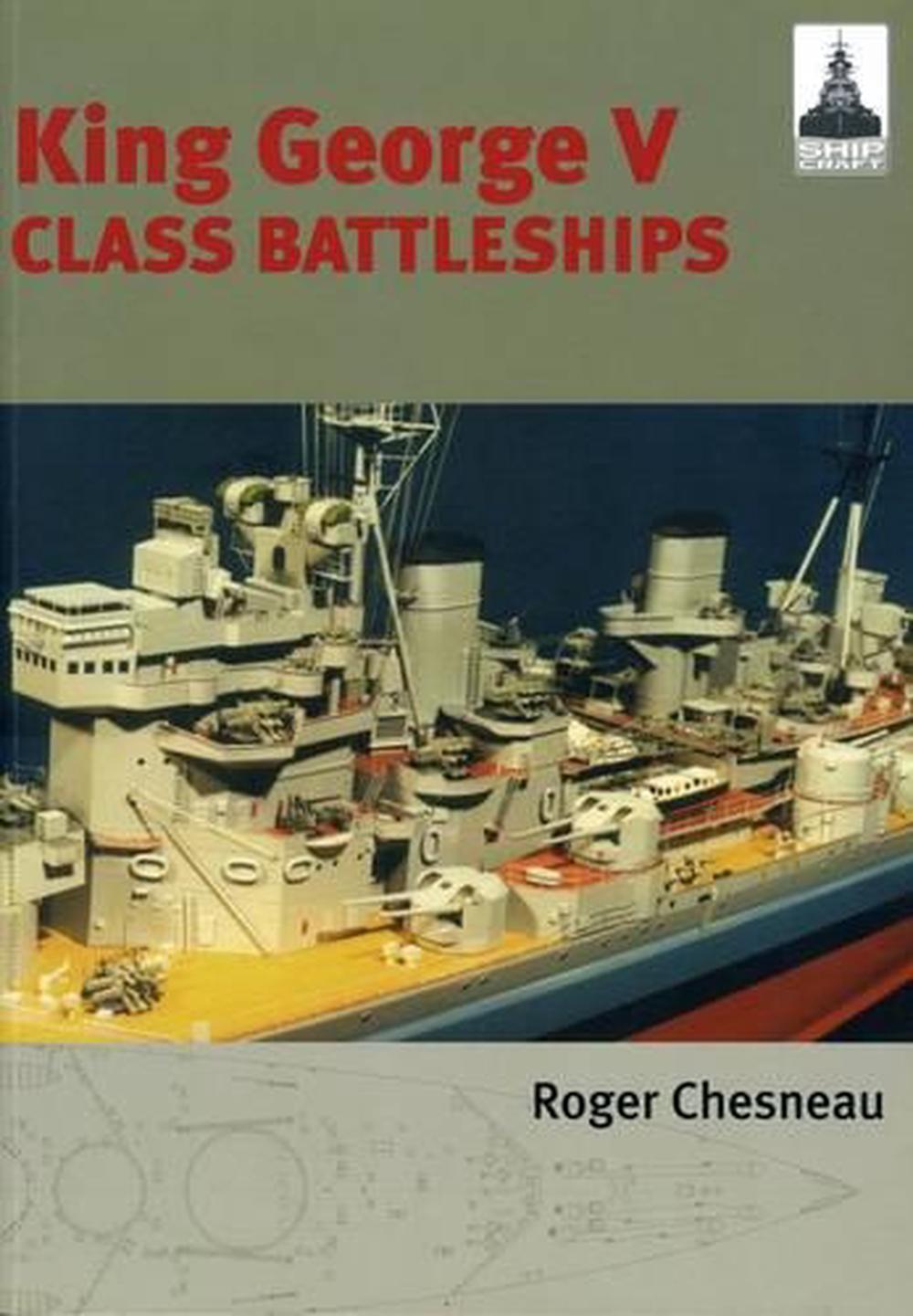 King George V Class Battleships: Shipcraft 2, 9781848321144