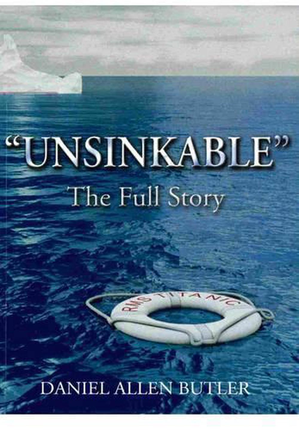 Unsinkable: The Full Story, 9781848326415