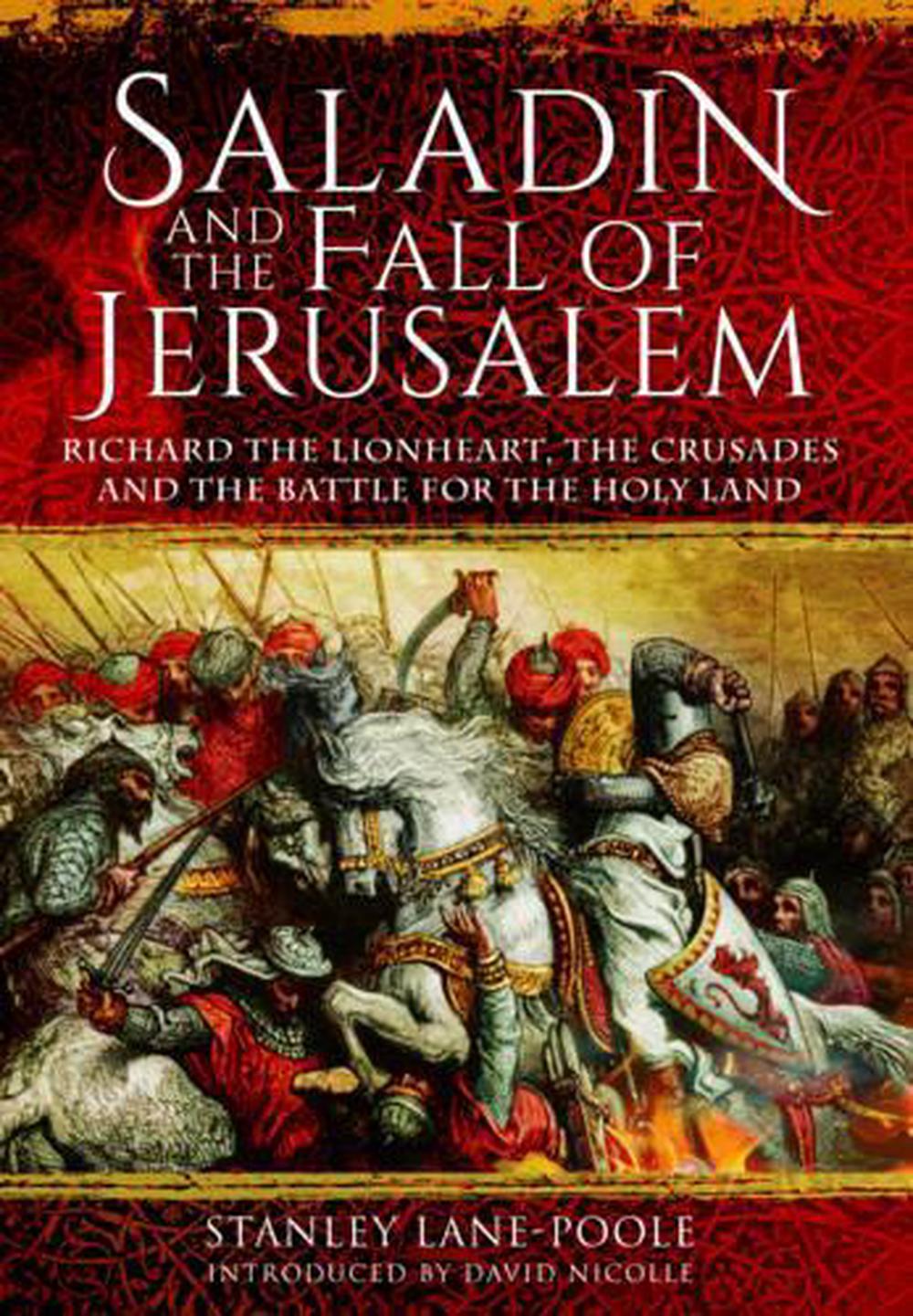Saladin and the Fall of Jerusalem Richard the Lionheart