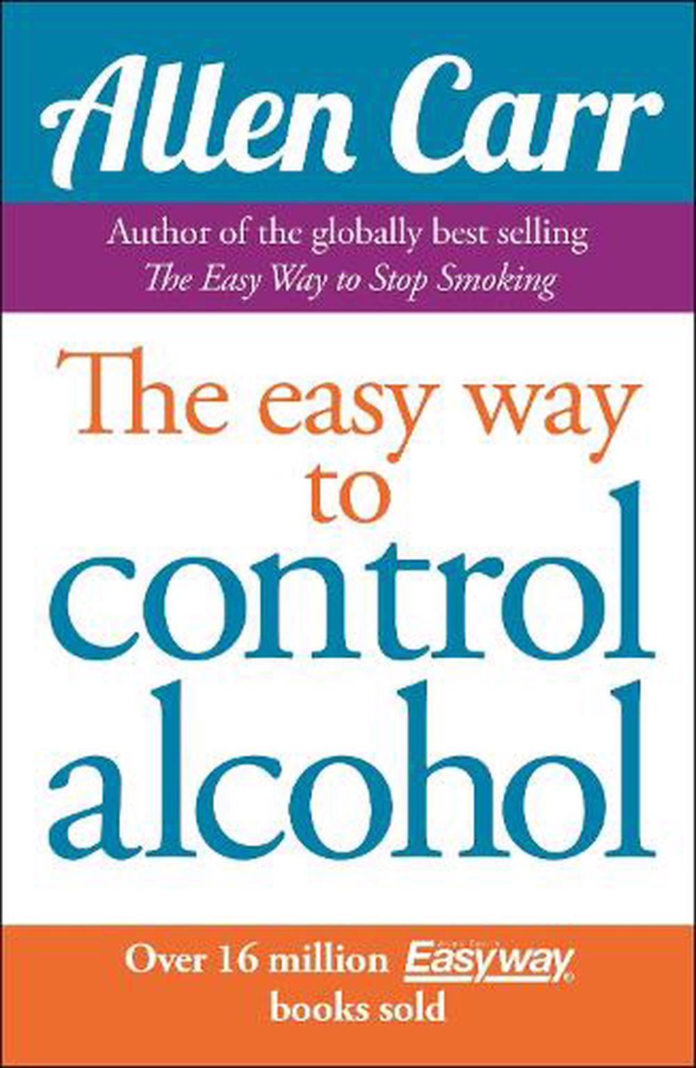 Allen Carr's Easyway to Control Alcohol by Allen Carr, Paperback