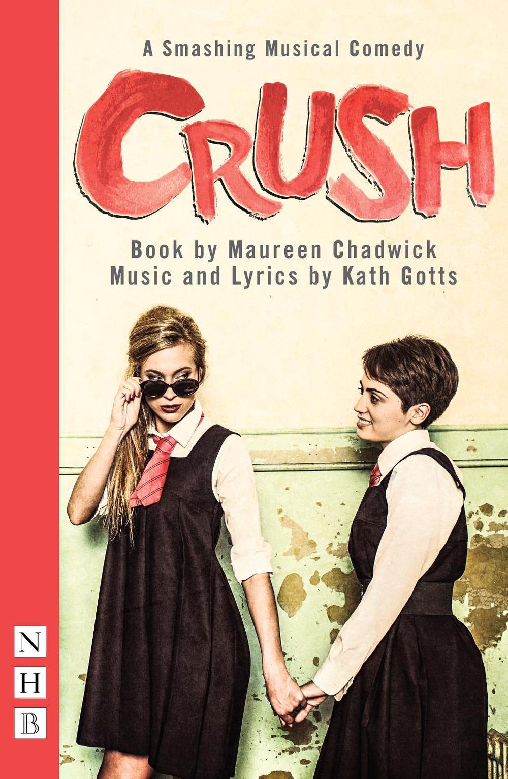 Crush: The Musical, 9781848425583