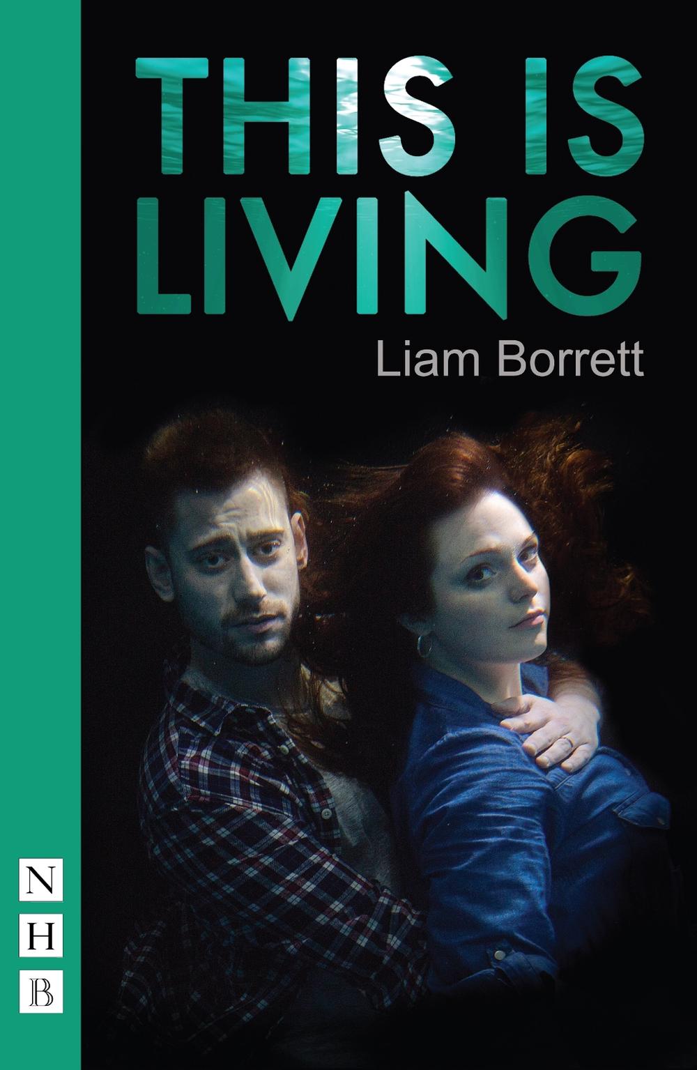 This is Living by Liam Borrett - ISBN: 9781848425842