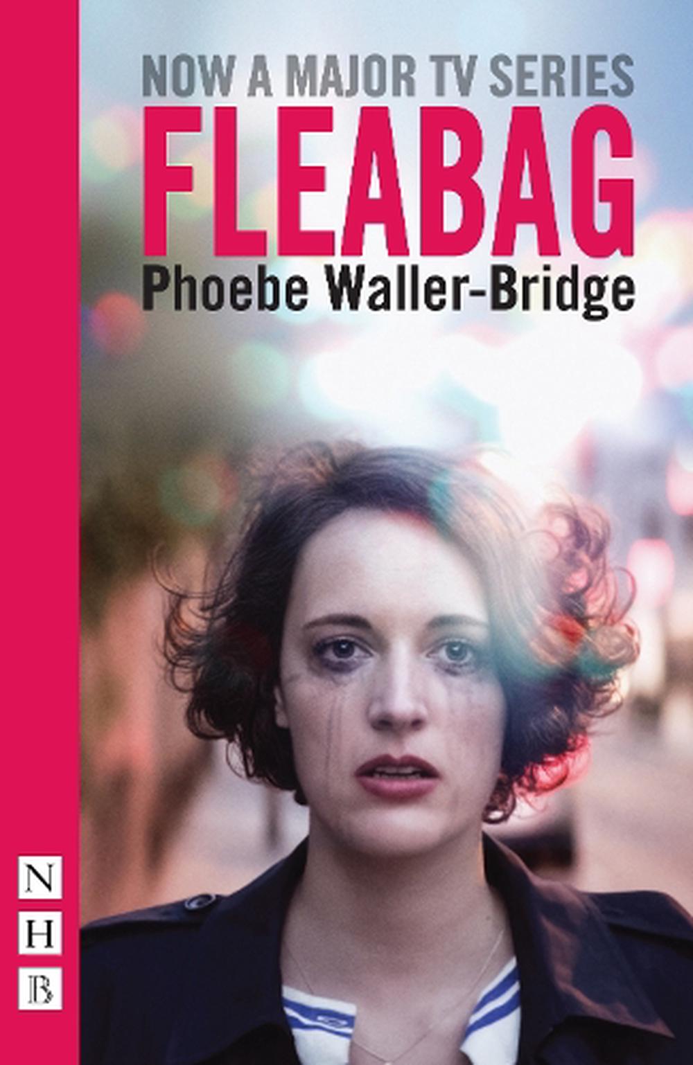 Fleabag: The Original Play (NHB Modern Plays) by Phoebe Waller-Bridge,  Paperback, 9781848426245 | Buy online at The Nile