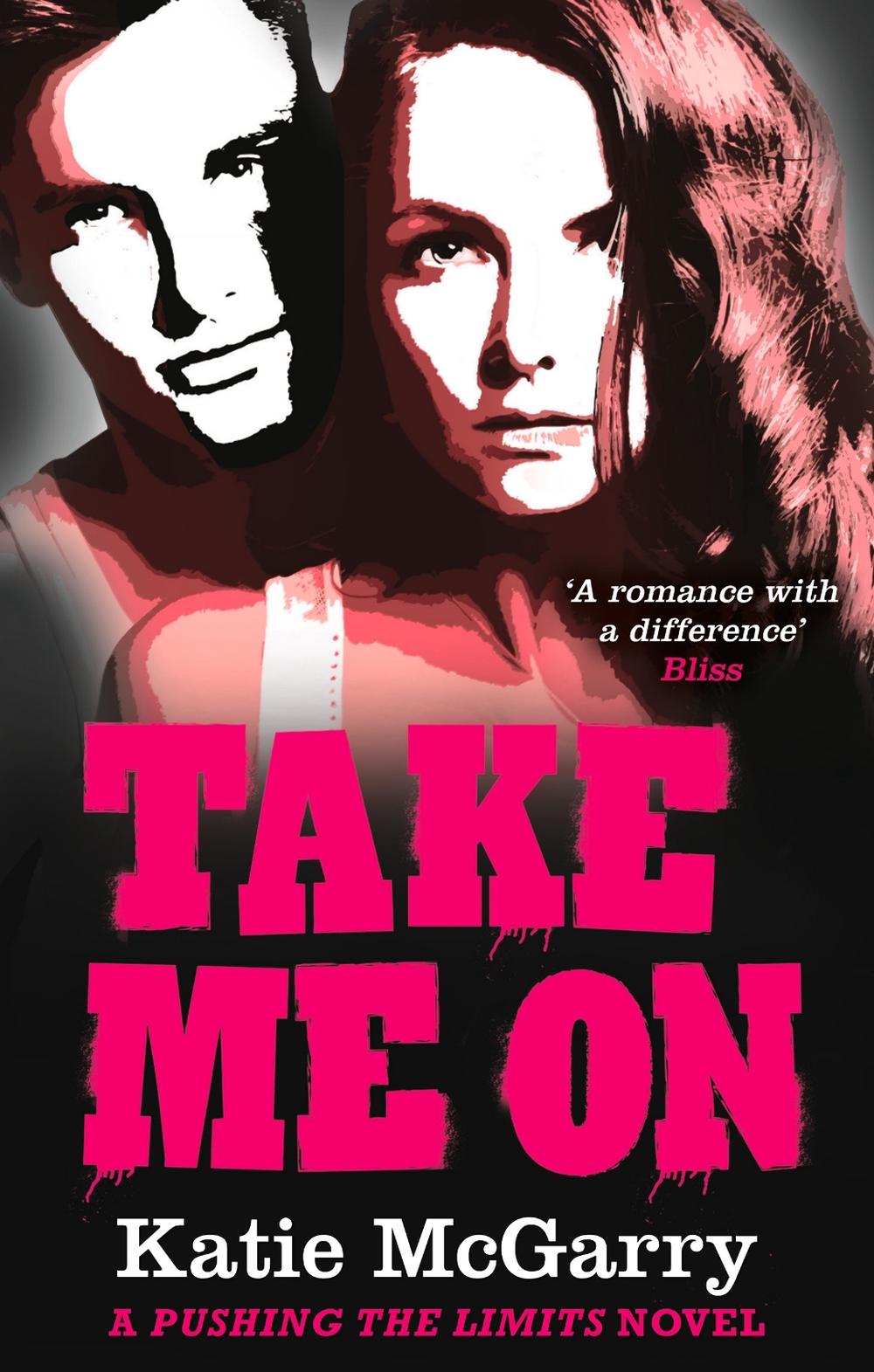 Take Me On by Katie McGarry - ISBN: 9781848452909