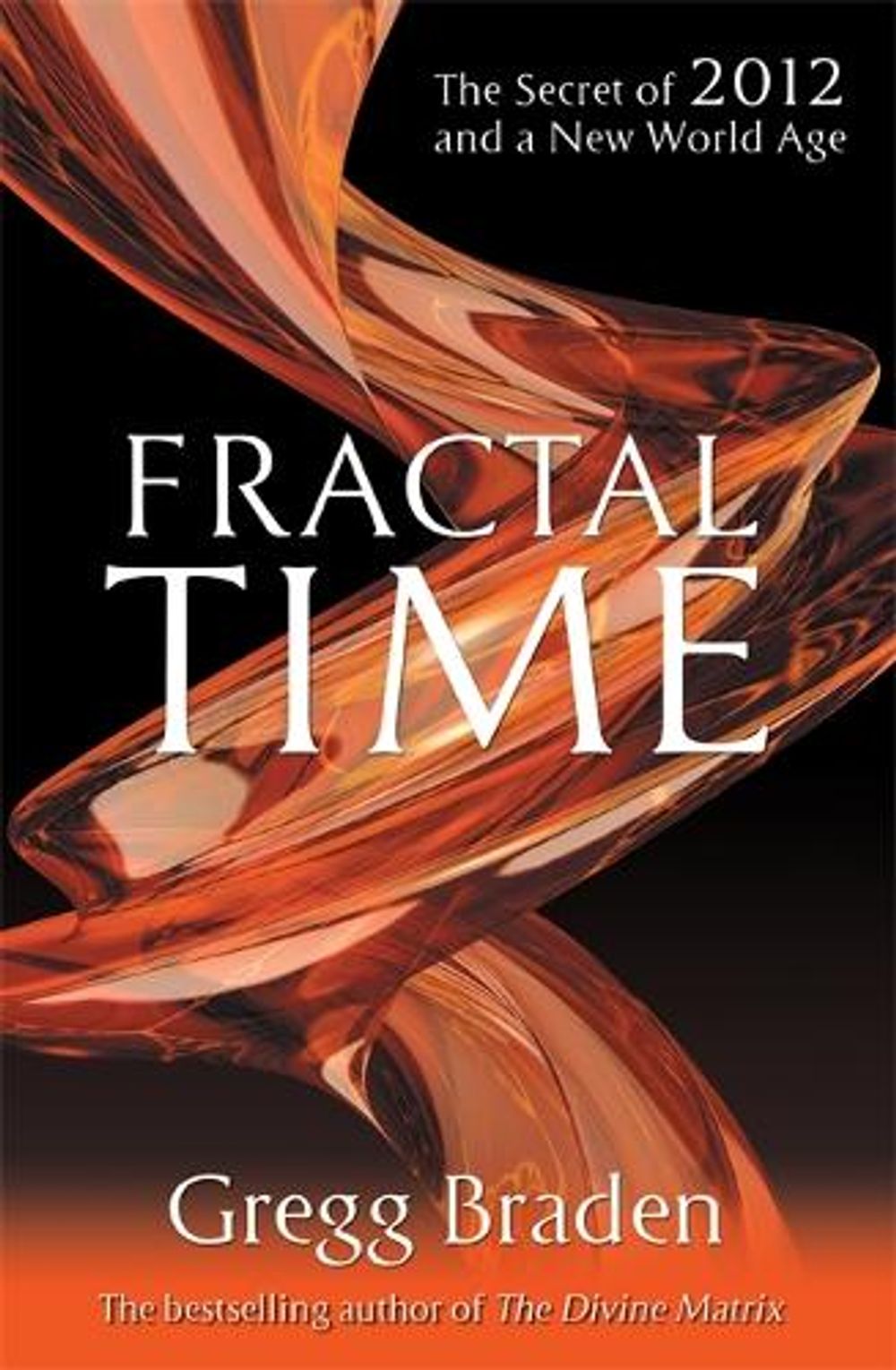 Fractal Time by Gregg Braden - ISBN: 9781848500754