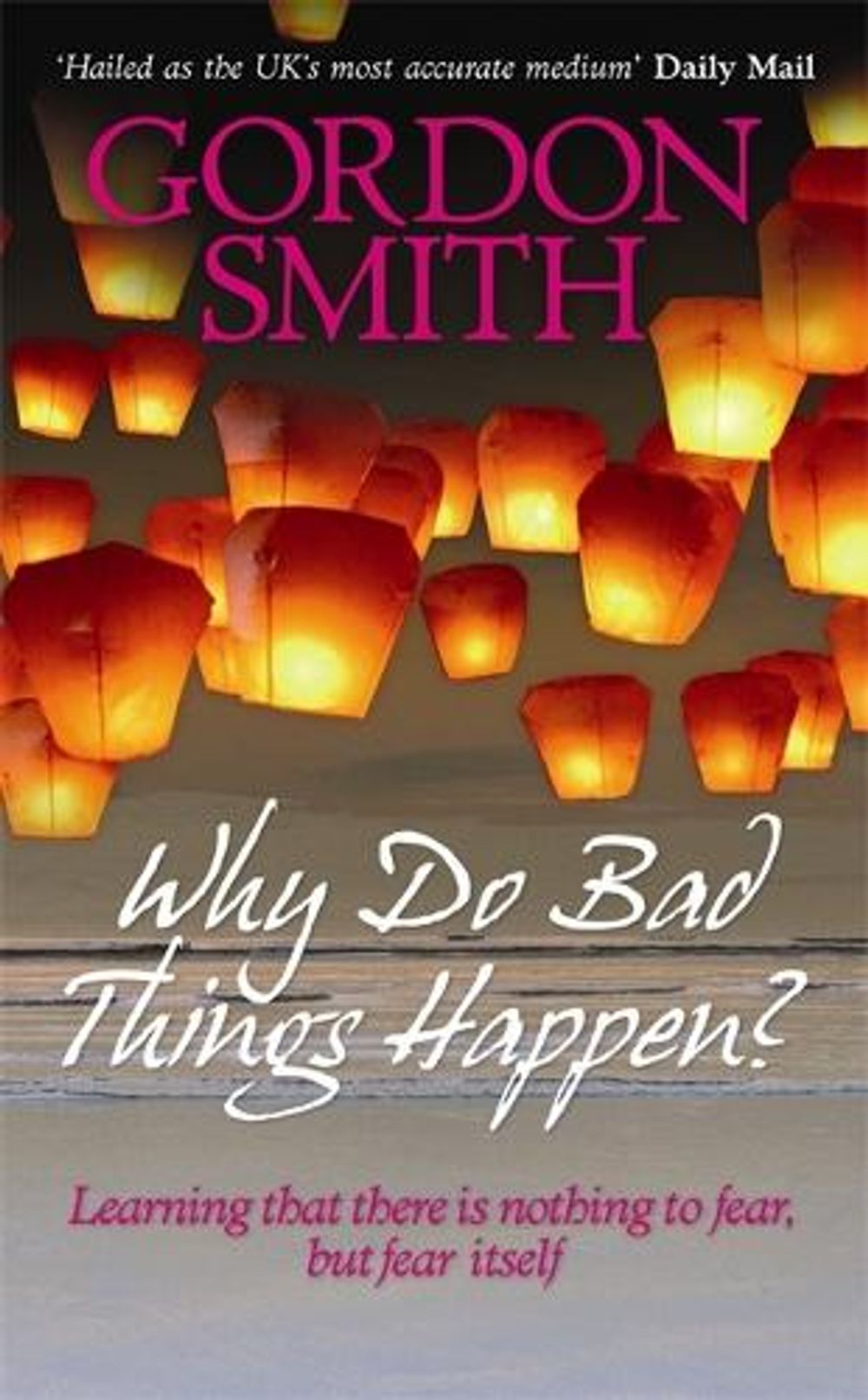 Why Do Bad Things Happen? by Gordon Smith - ISBN: 9781848501027