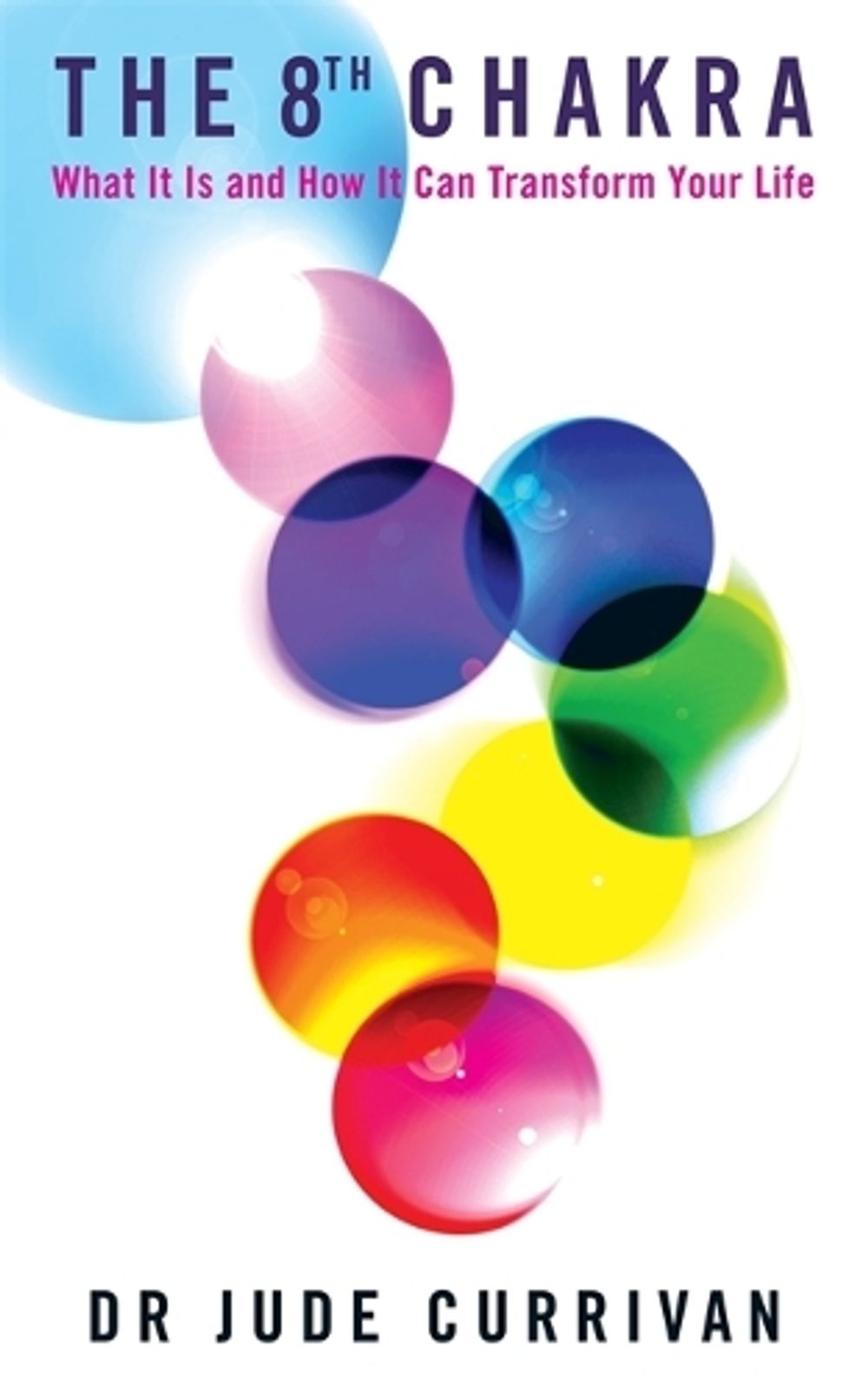 The 8th Chakra by Jude Currivan - ISBN: 9781848504905