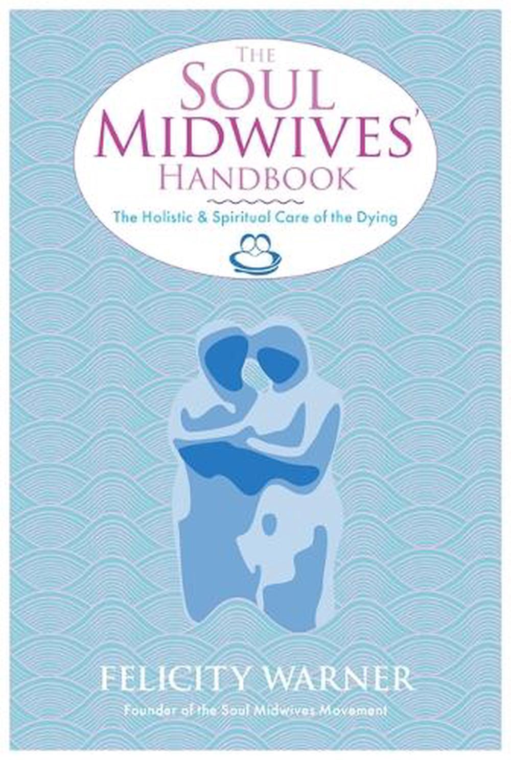 The Soul Midwives' Handbook, 9781848507036