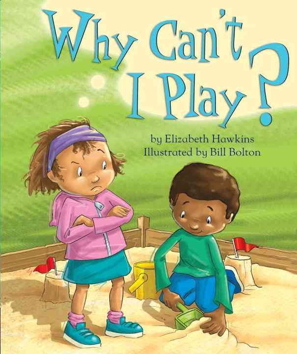 Why Can't I Play By Elizabeth Hawkins, Paperback, 9781848530164 