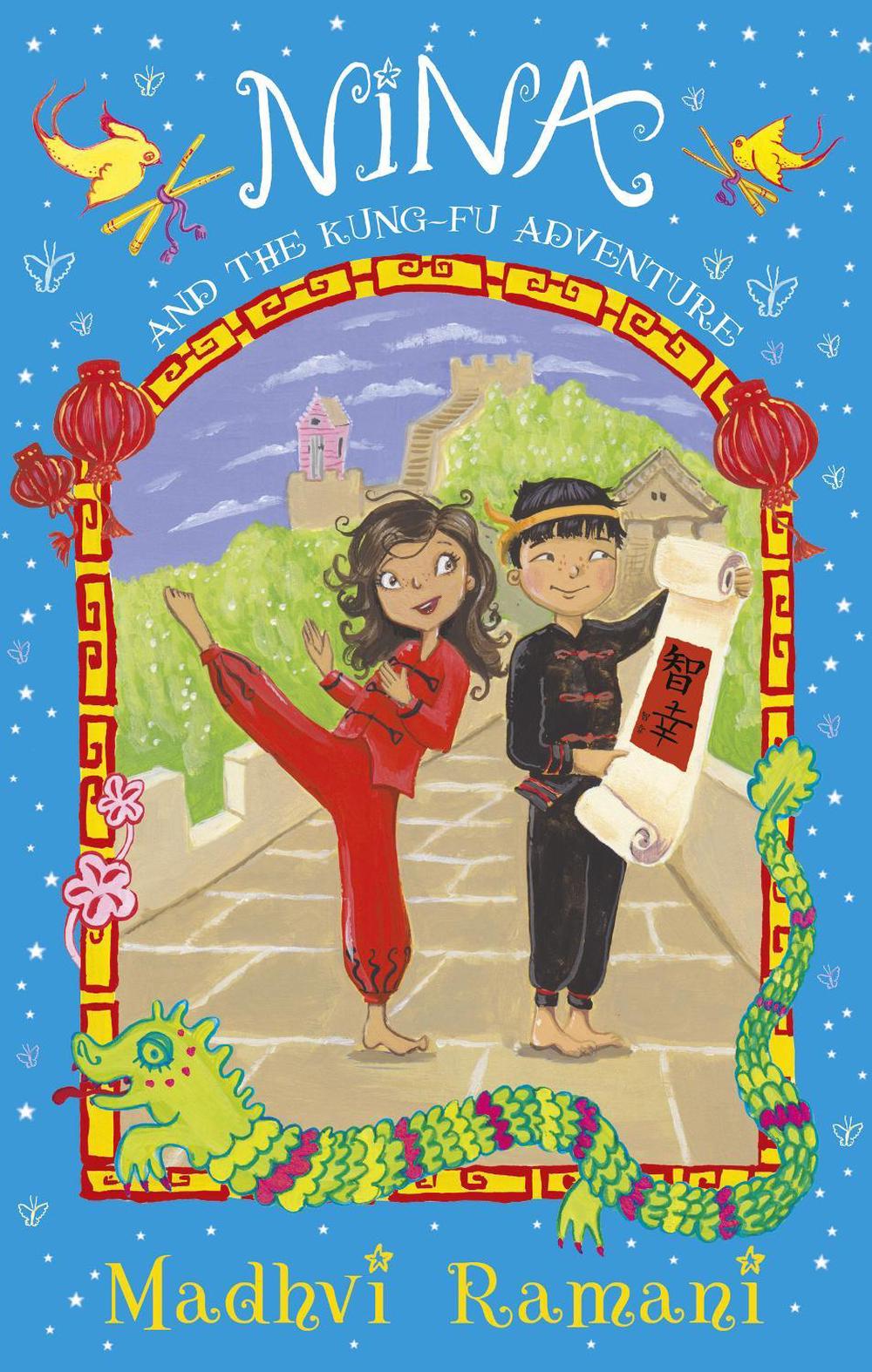 Nina and the Kung-Fu Adventure by Madhvi Ramani - ISBN: 9781848530911