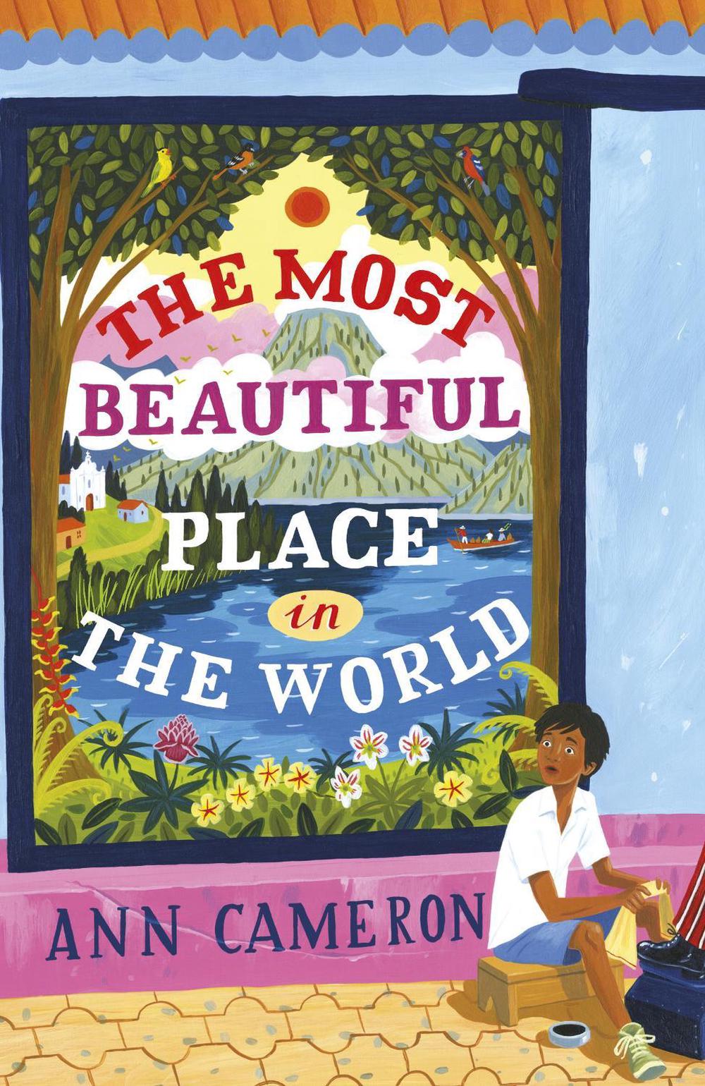 The Most Beautiful Place in the World by Ann Cameron - ISBN: 9781848531154