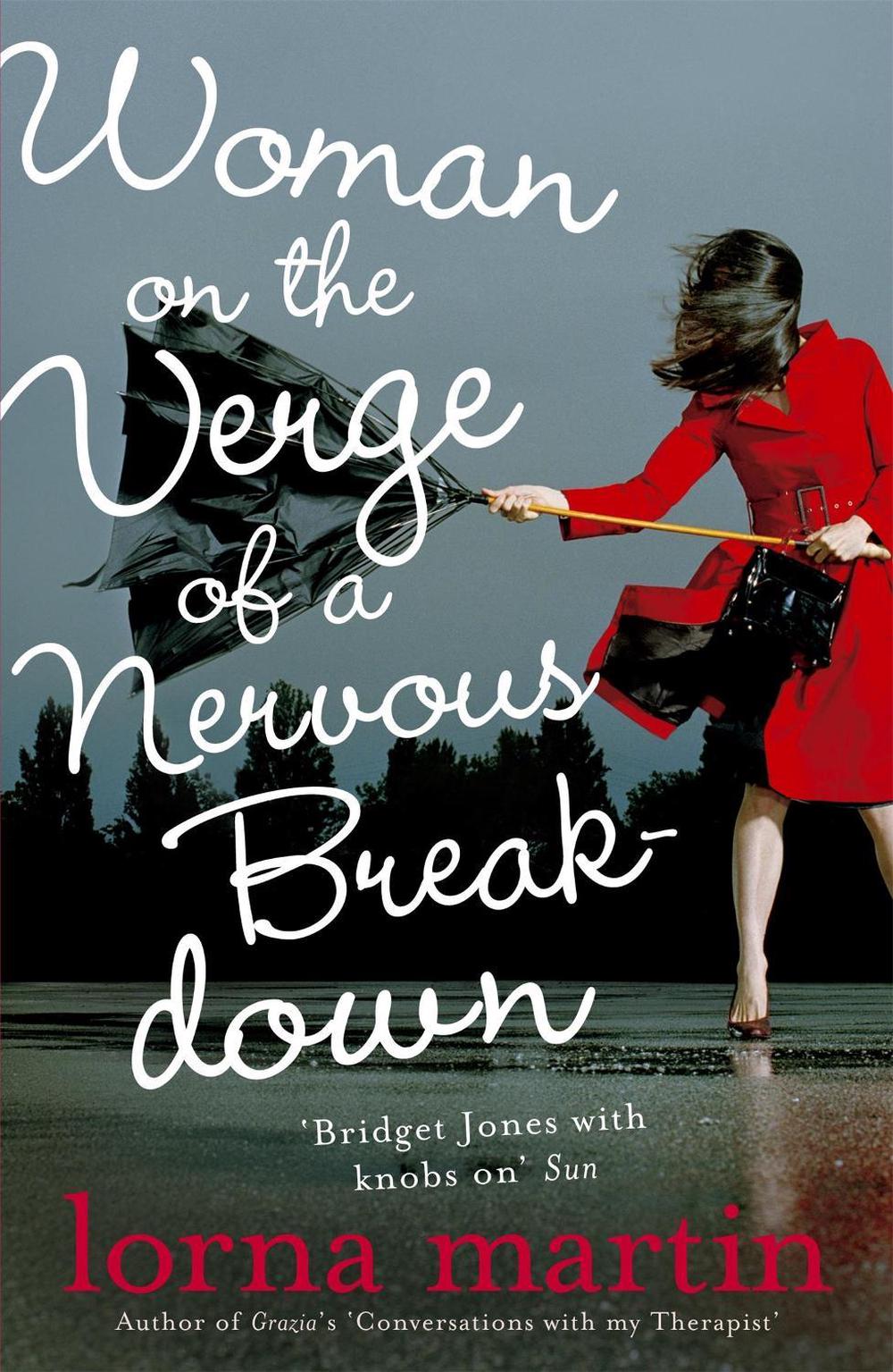 Woman On The Verge Of A Nervous Breakdown by Lorna Martin - ISBN: 9781848540118