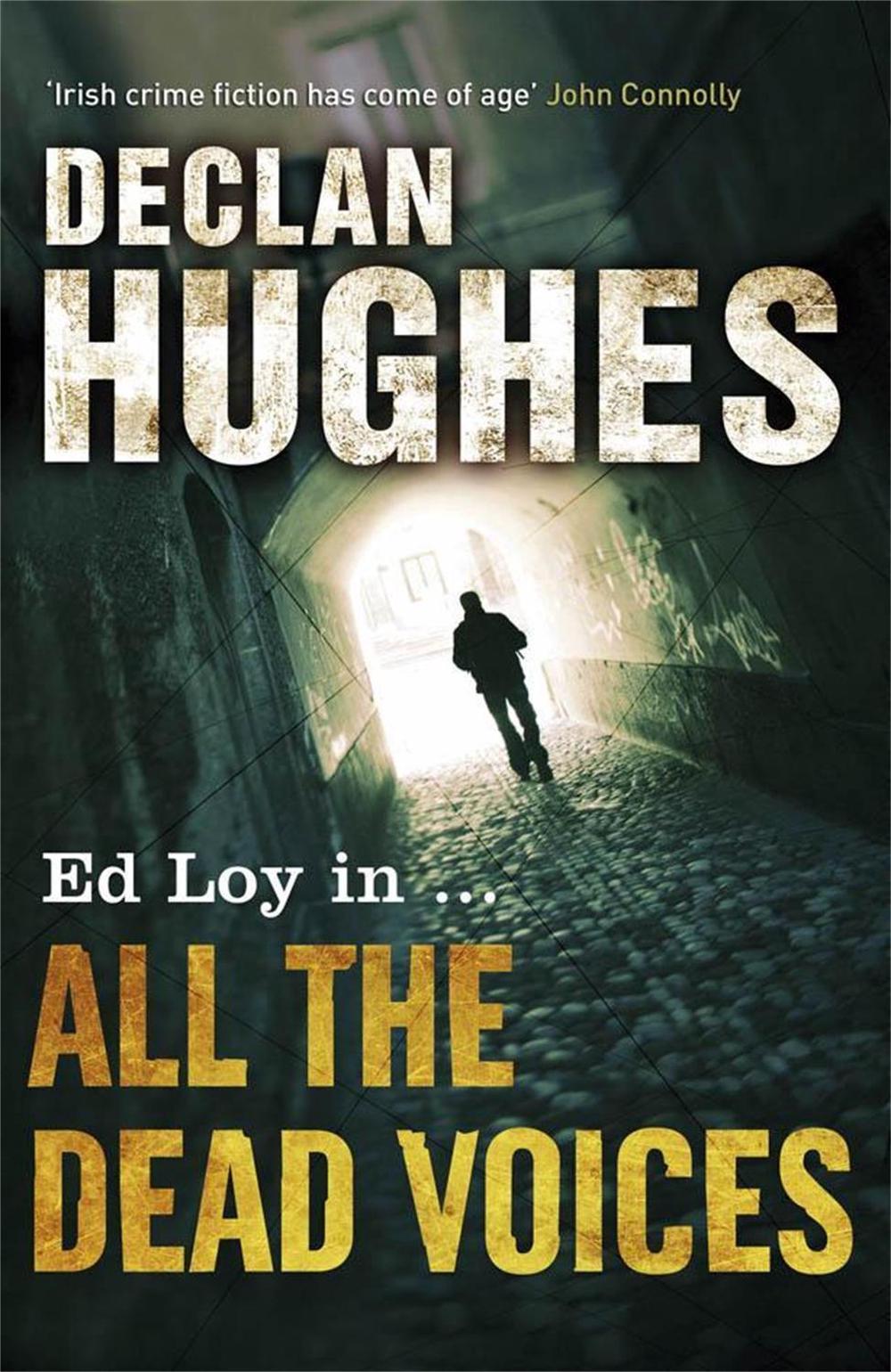 All the Dead Voices by Declan Hughes - ISBN: 9781848540309