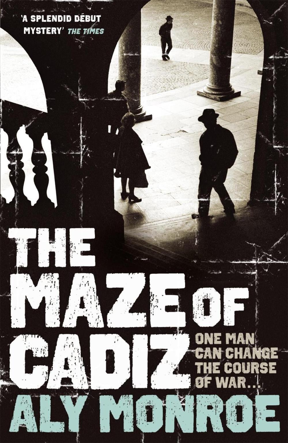The Maze of Cadiz by Aly Monroe - ISBN: 9781848540323