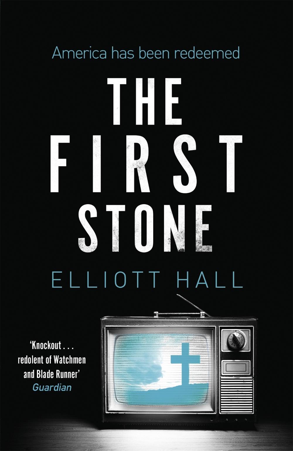 The First Stone by Elliott Hall - ISBN: 9781848540729