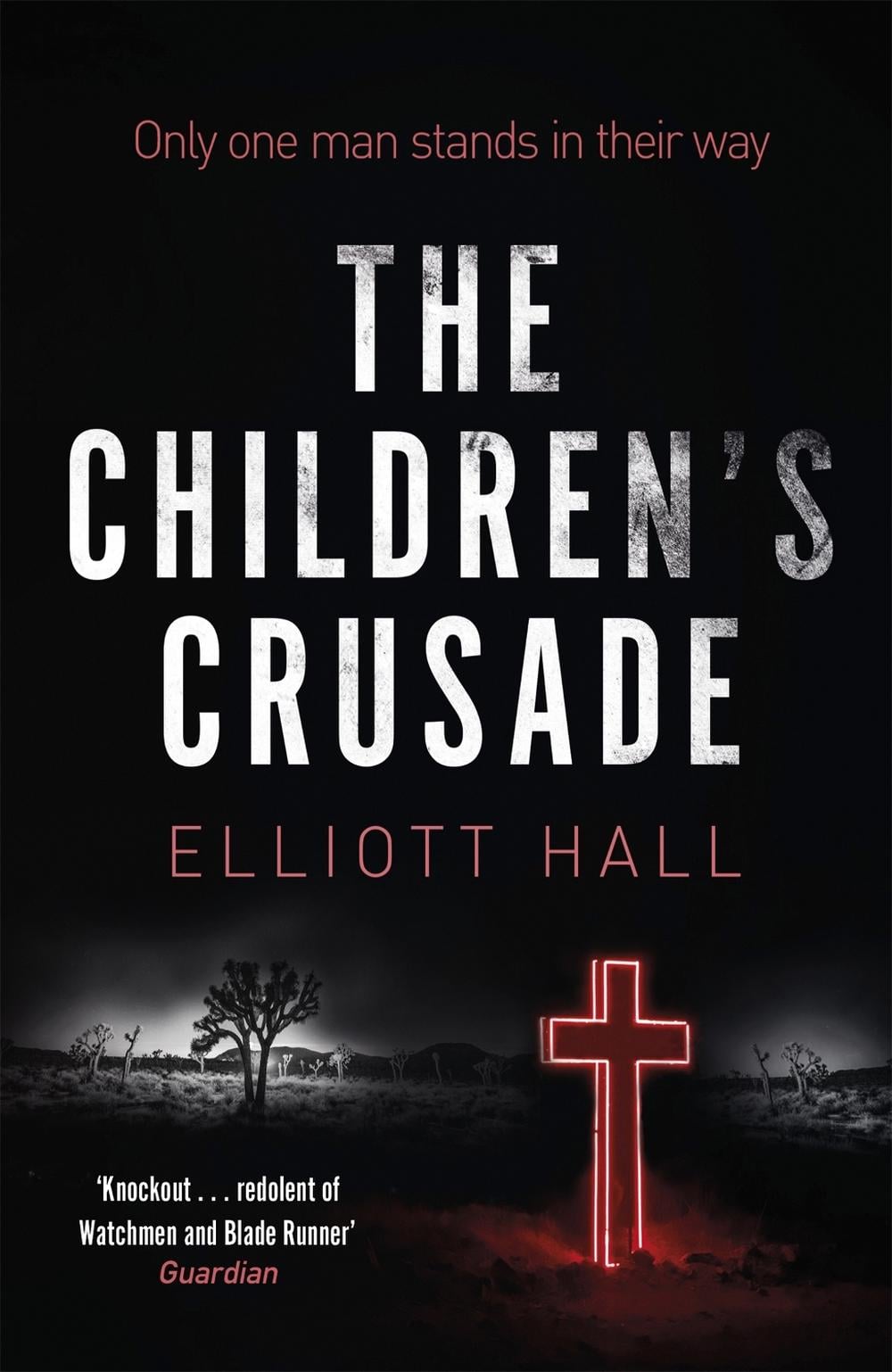 The Children's Crusade by Elliott Hall - ISBN: 9781848540767