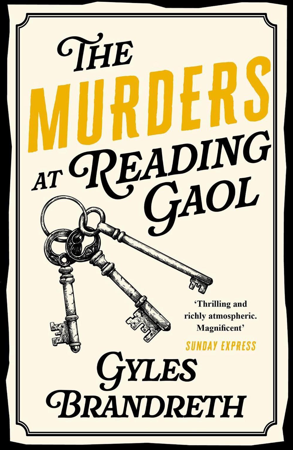 The Murders at Reading Gaol by Gyles Brandreth - ISBN: 9781848542556