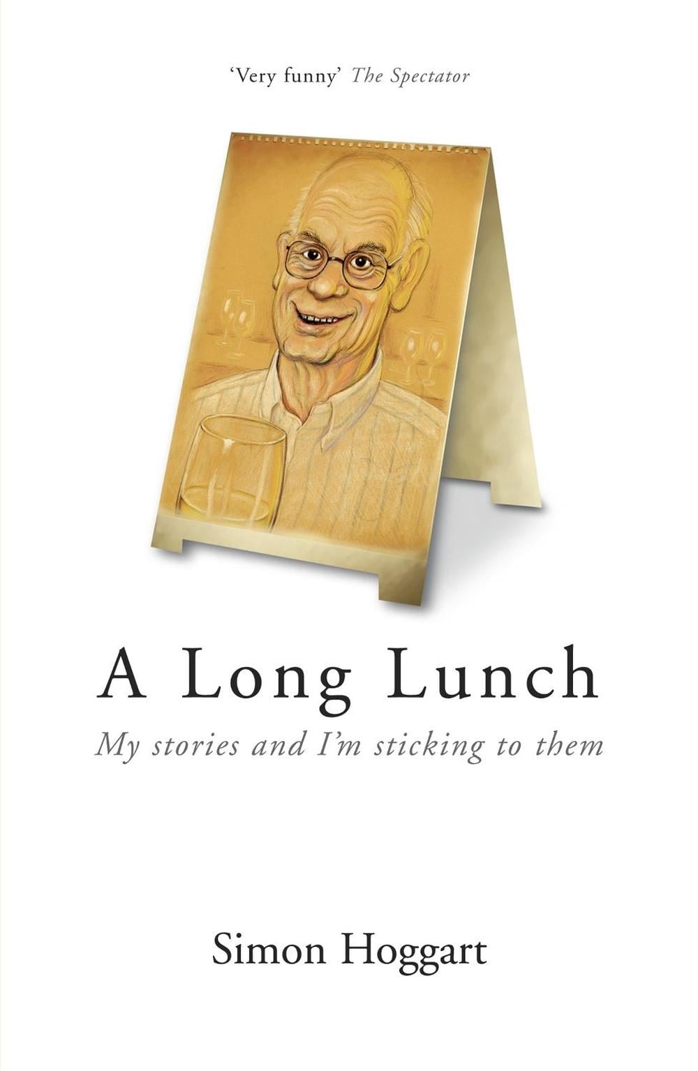 A Long Lunch by Simon Hoggart - ISBN: 9781848543980