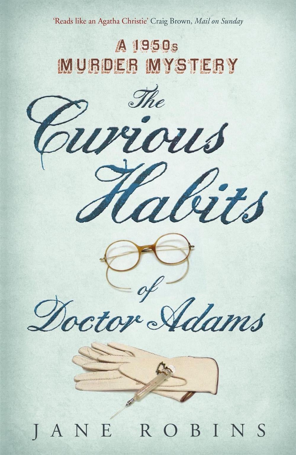 The Curious Habits of Dr Adams by Jane Robins - ISBN: 9781848544727