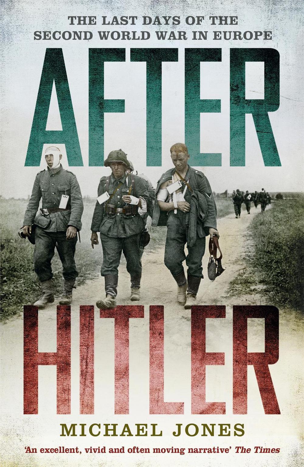 After Hitler by Michael Jones - ISBN: 9781848544963