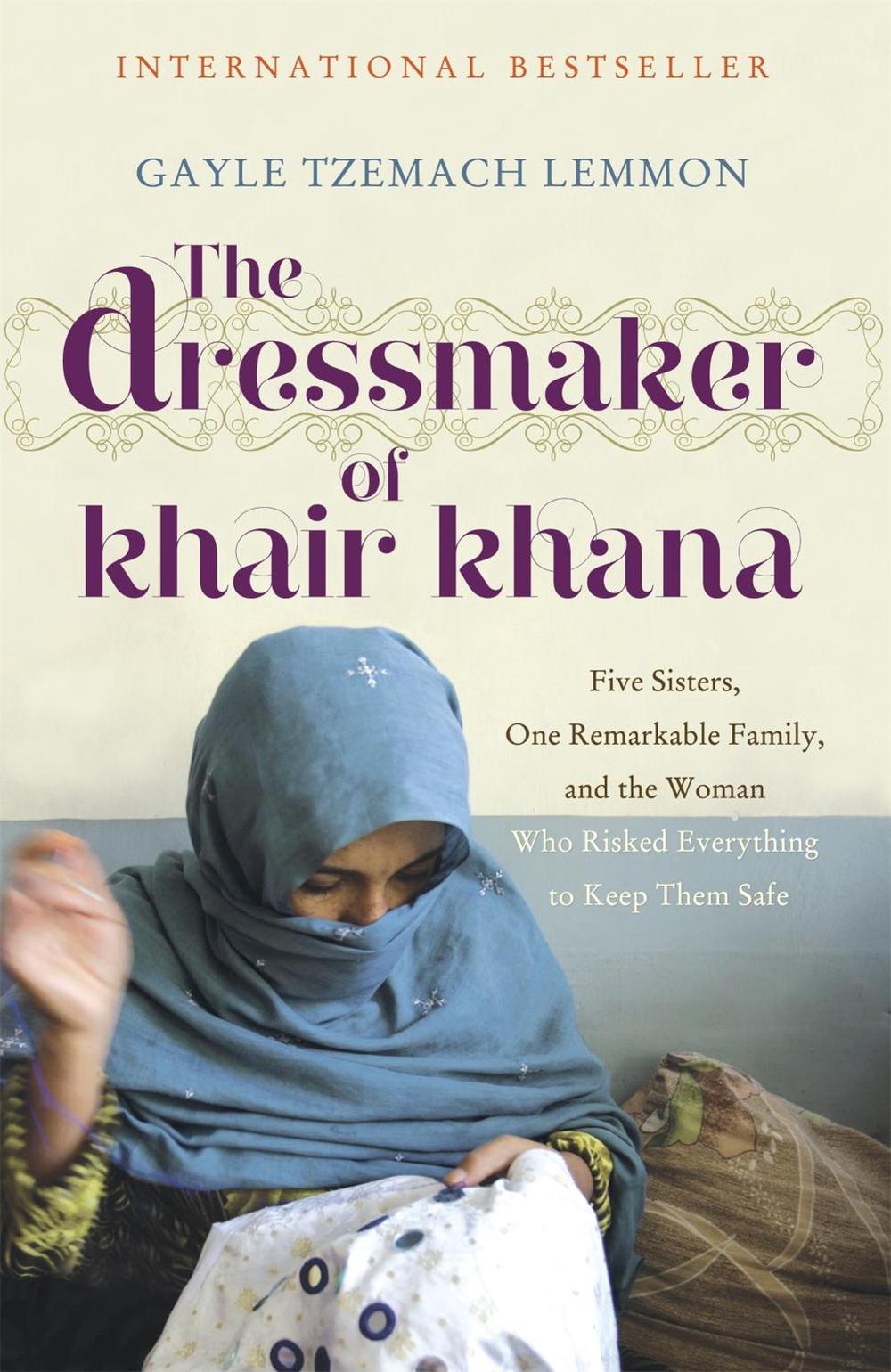 The Dressmaker of Khair Khana by Gayle Tzemach Lemmon - ISBN: 9781848545564