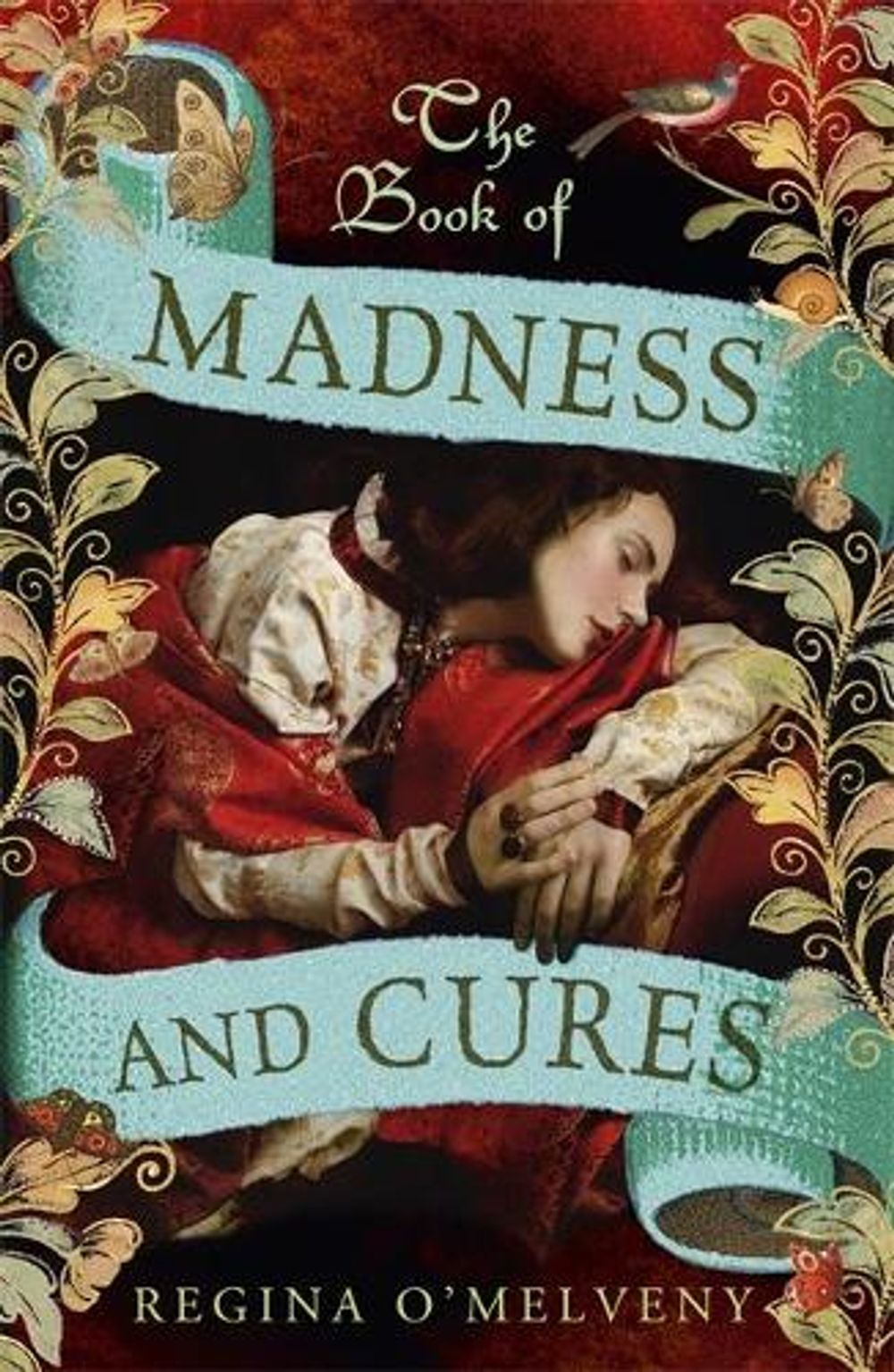 The Book of Madness and Cures by Regina O'Melveny - ISBN: 9781848547070