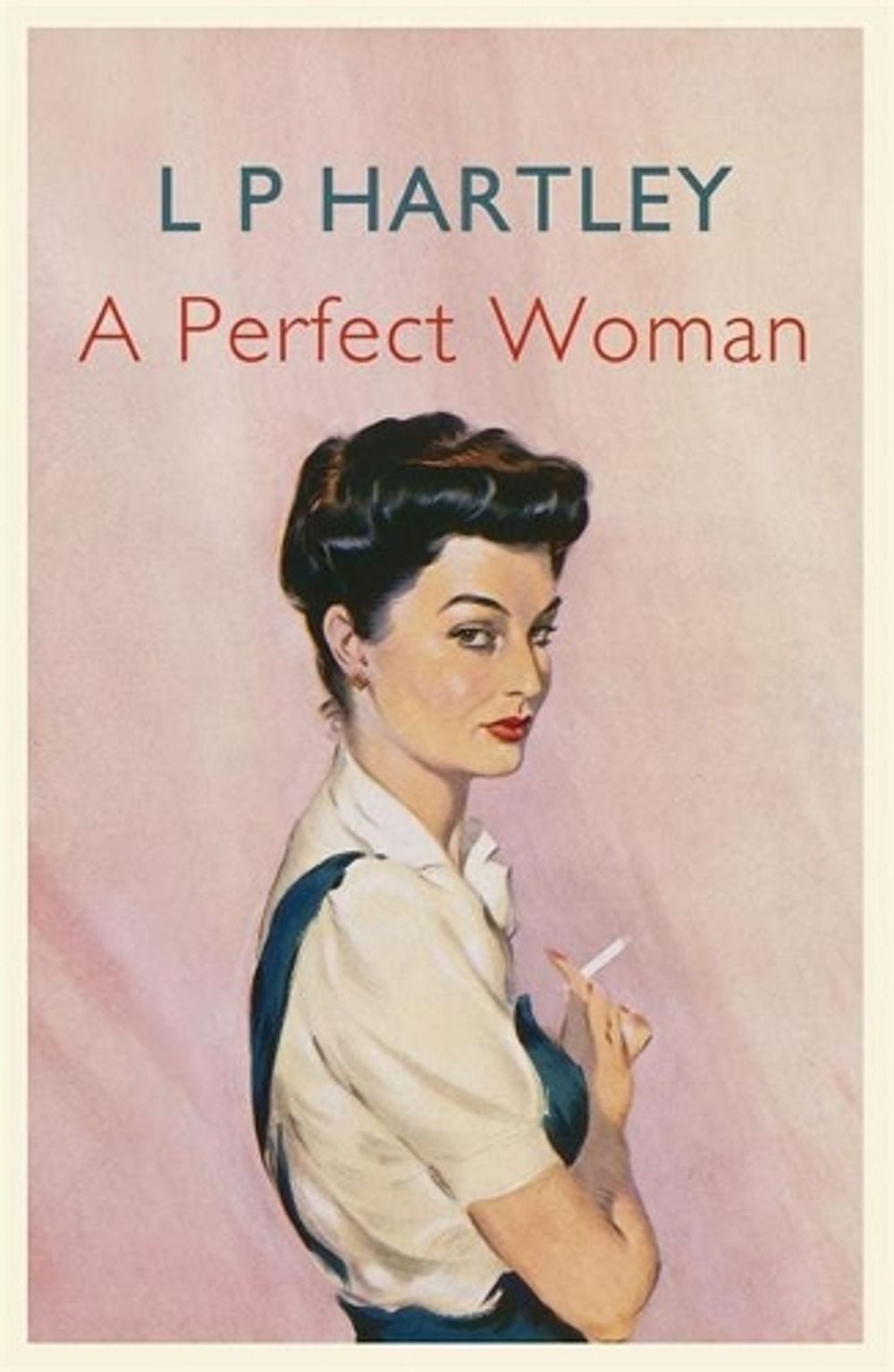 A Perfect Woman by L.P. Hartley - ISBN: 9781848548138