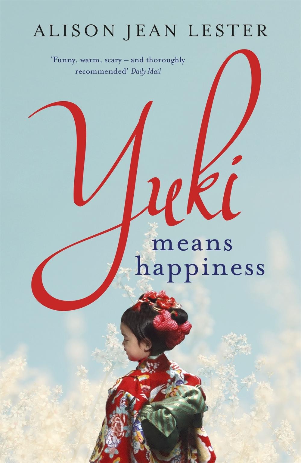Yuki Means Happiness by Alison Jean Lester - ISBN: 9781848549616