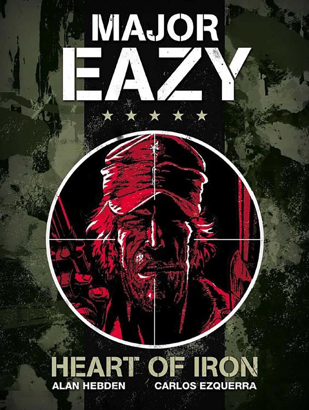 Major Eazy: Heart of Iron by Alan Hebden - ISBN: 9781848564411