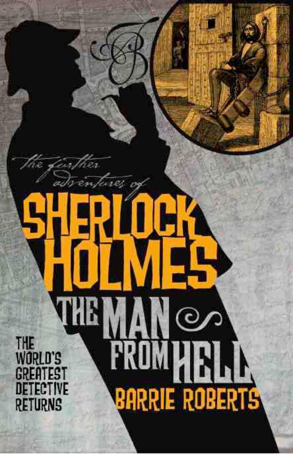 The Further Adventures of Sherlock Holmes: The Man From Hell by Barrie Roberts - ISBN: 9781848565081