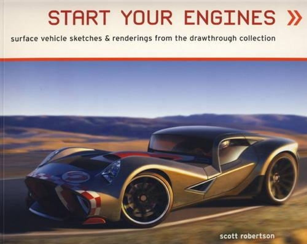 Start Your Engines by Scott Robertson - ISBN: 9781848566873