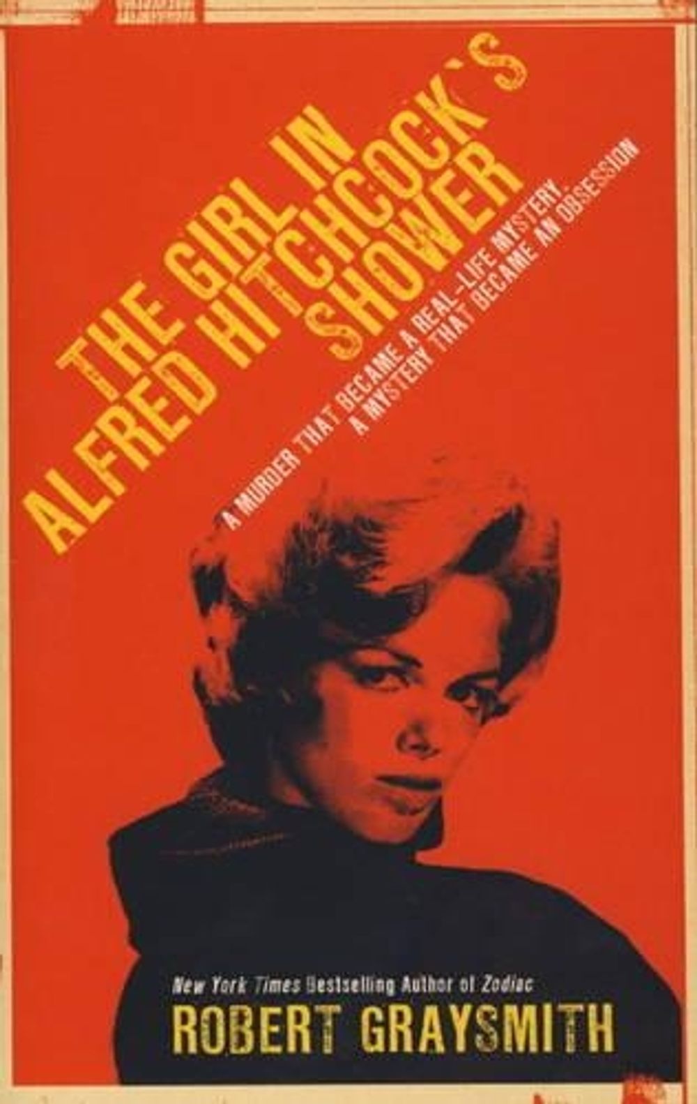Girl in Alfred Hitchcock's Shower by Robert Graysmith - ISBN: 9781848567368