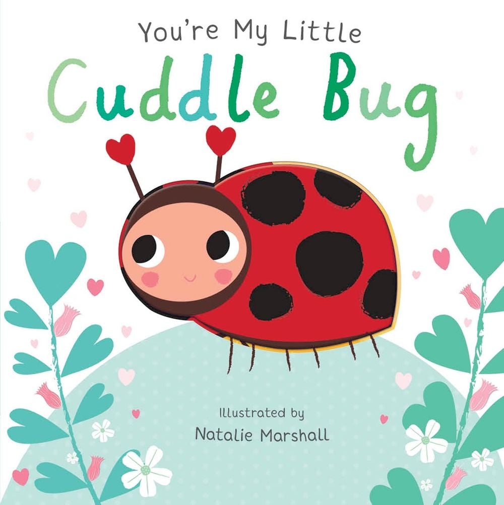 You're My Little Cuddle Bug by Nicola Edwards - ISBN: 9781848576520