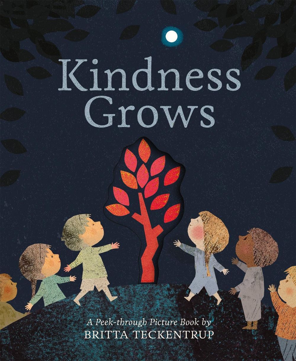 Kindness Grows by Britta Teckentrup - ISBN: 9781848578777