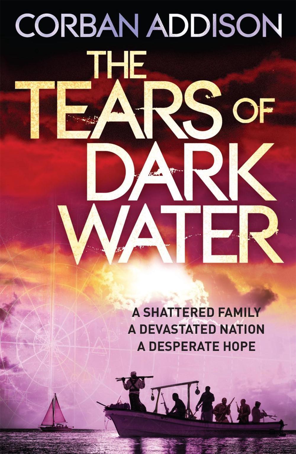 The Tears of Dark Water by Corban Addison - ISBN: 9781848663138