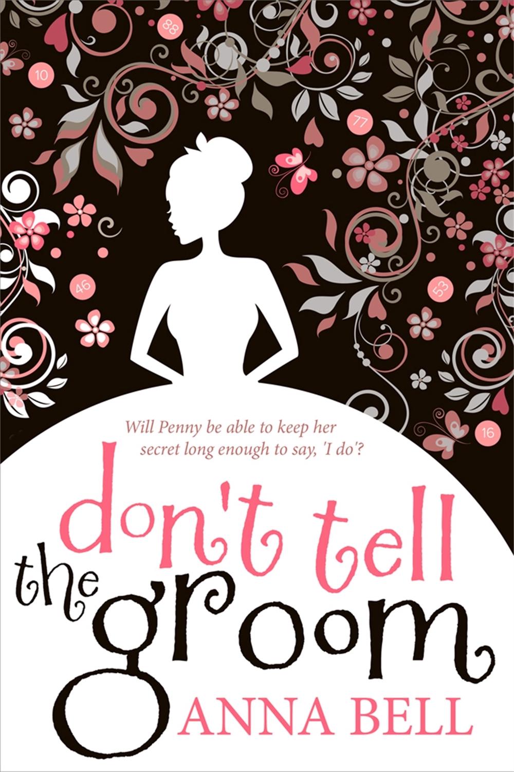 Don't Tell the Groom by Anna Bell - ISBN: 9781848663619