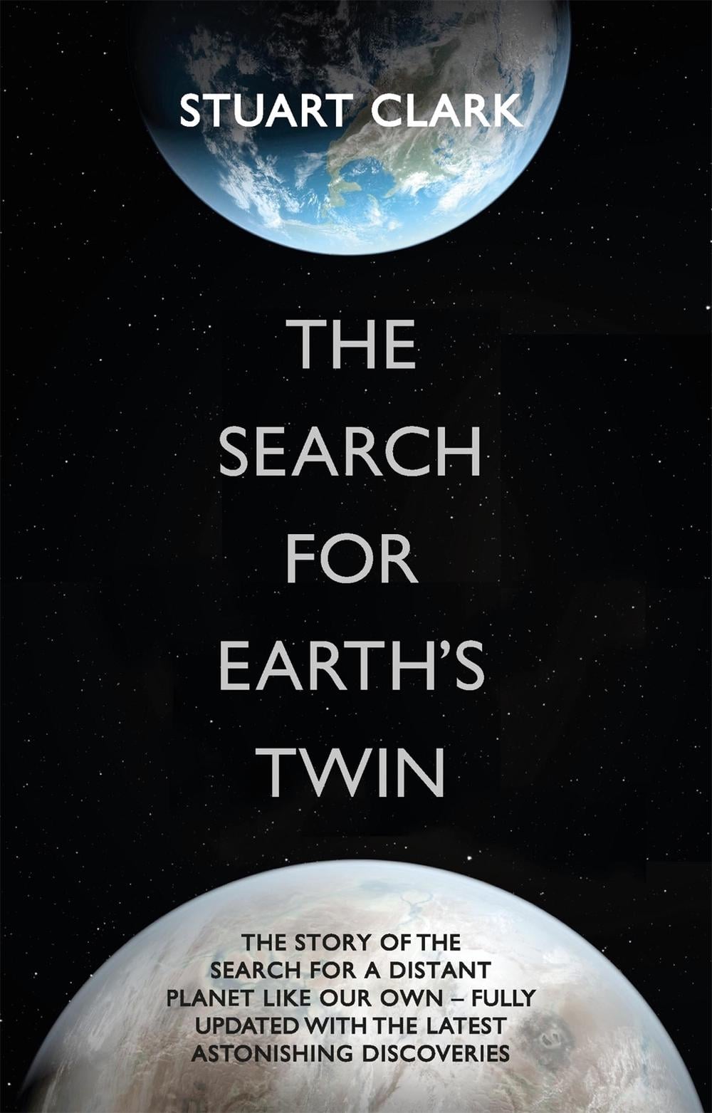 The Search For Earth's Twin by Stuart Clark - ISBN: 9781848665859