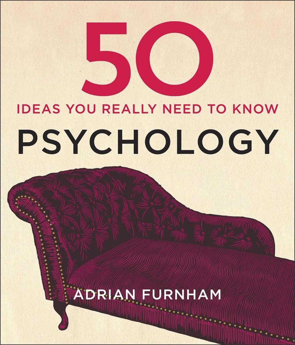 50 Psychology Ideas You Really Need to Know, 9781848667372