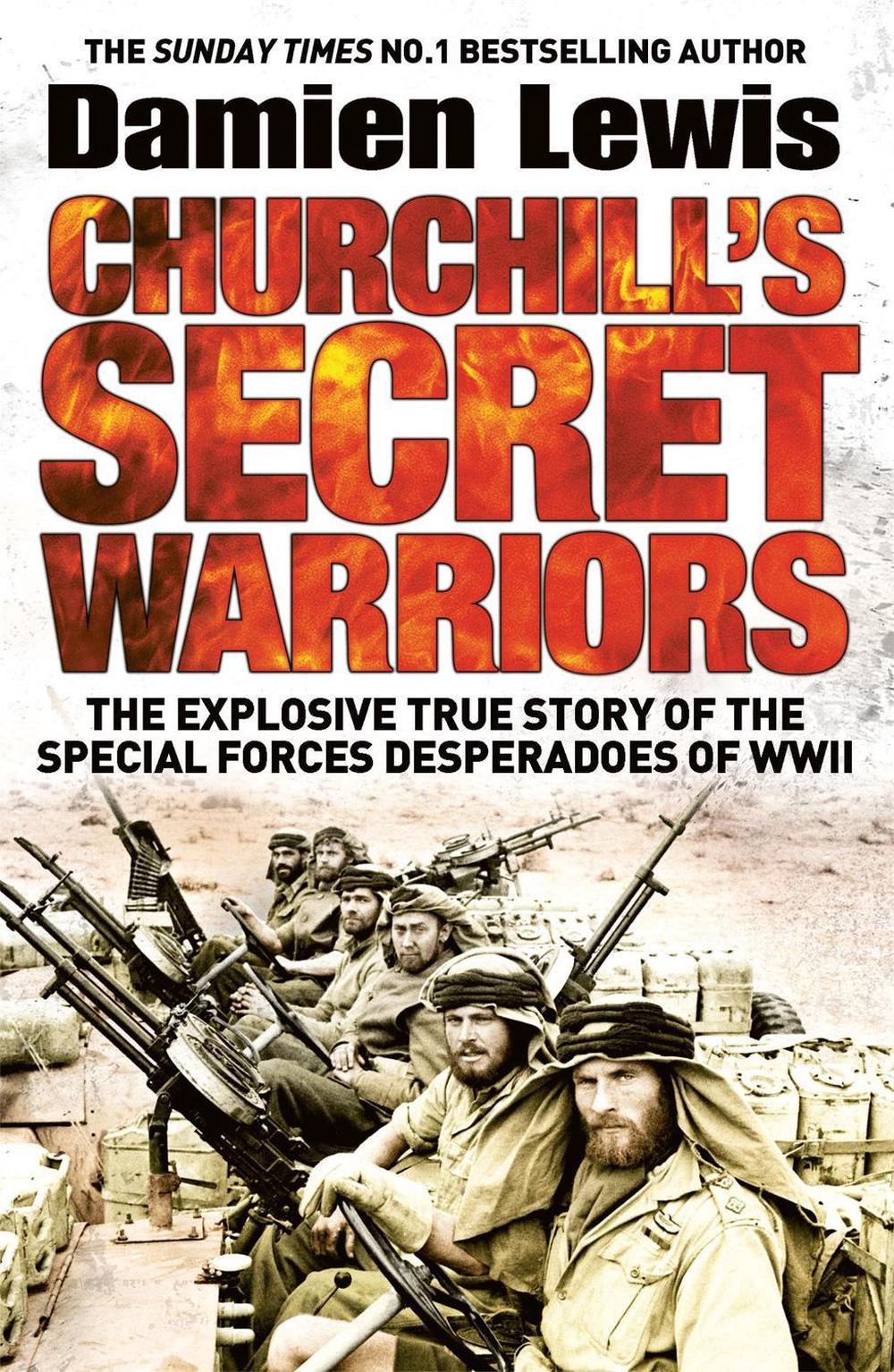 Churchill's Secret Warriors by Damien Lewis - ISBN: 9781848668553