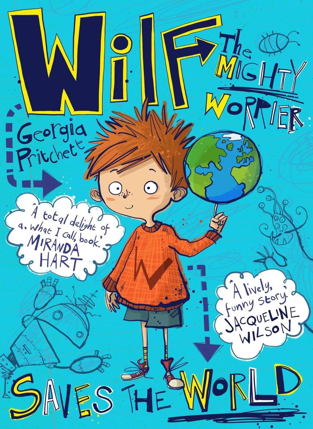 Wilf the Mighty Worrier Saves the World by Georgia Pritchett - ISBN: 9781848668614