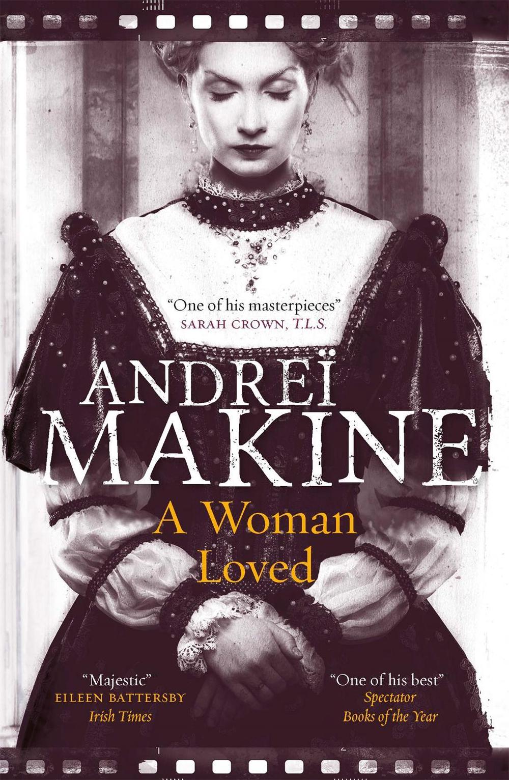 A Woman Loved by Andreï Makine - ISBN: 9781848668867