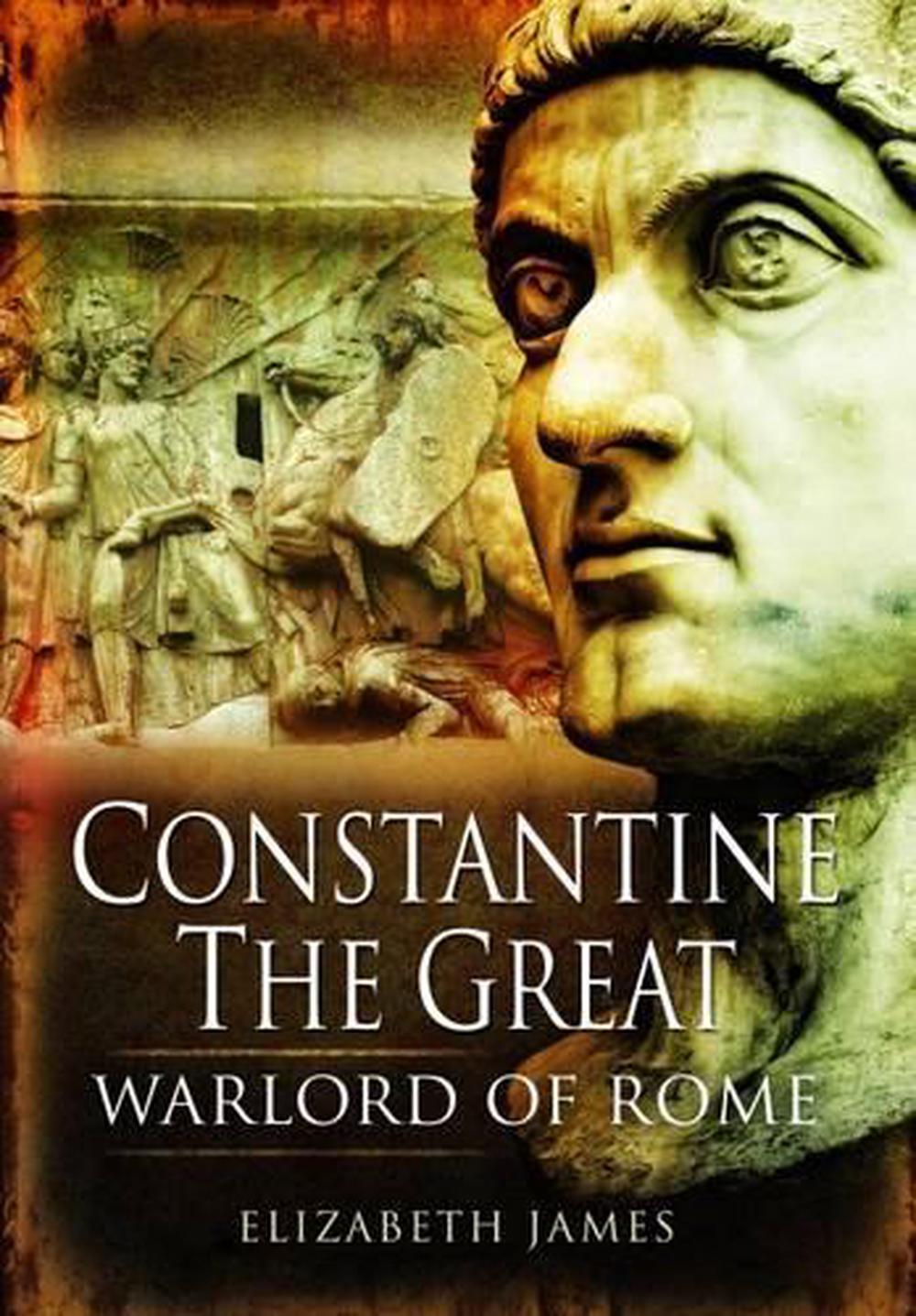 Constantine the Great General: a Military Biography, 9781848841185
