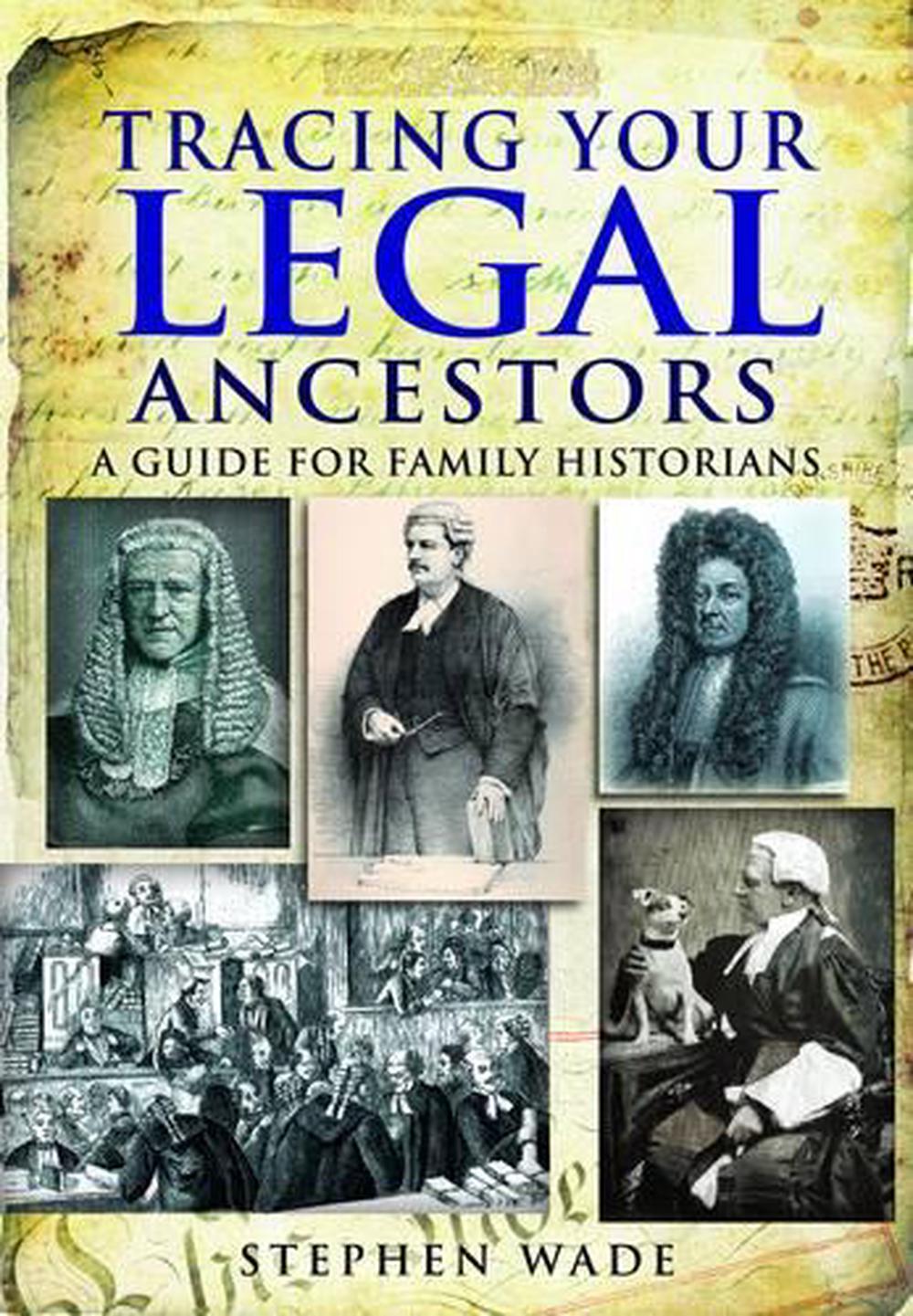 Tracing Your Legal Ancestors: A Guide for Family Historians, 9781848842267
