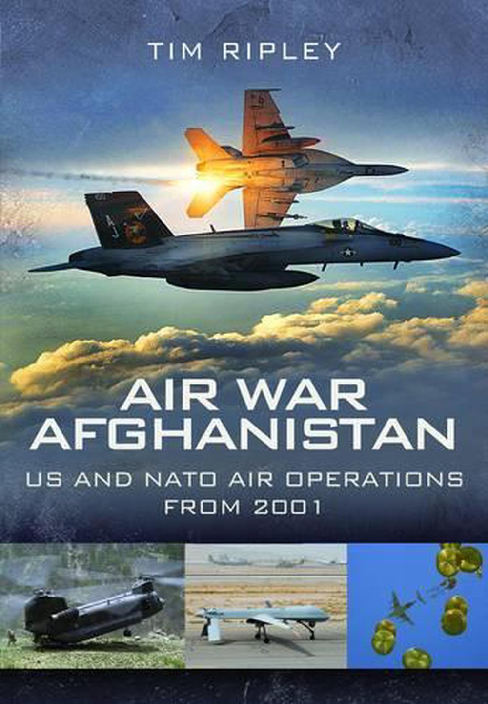 Air War Afghanistan: Nato Air Operations from 2001, 9781848843561
