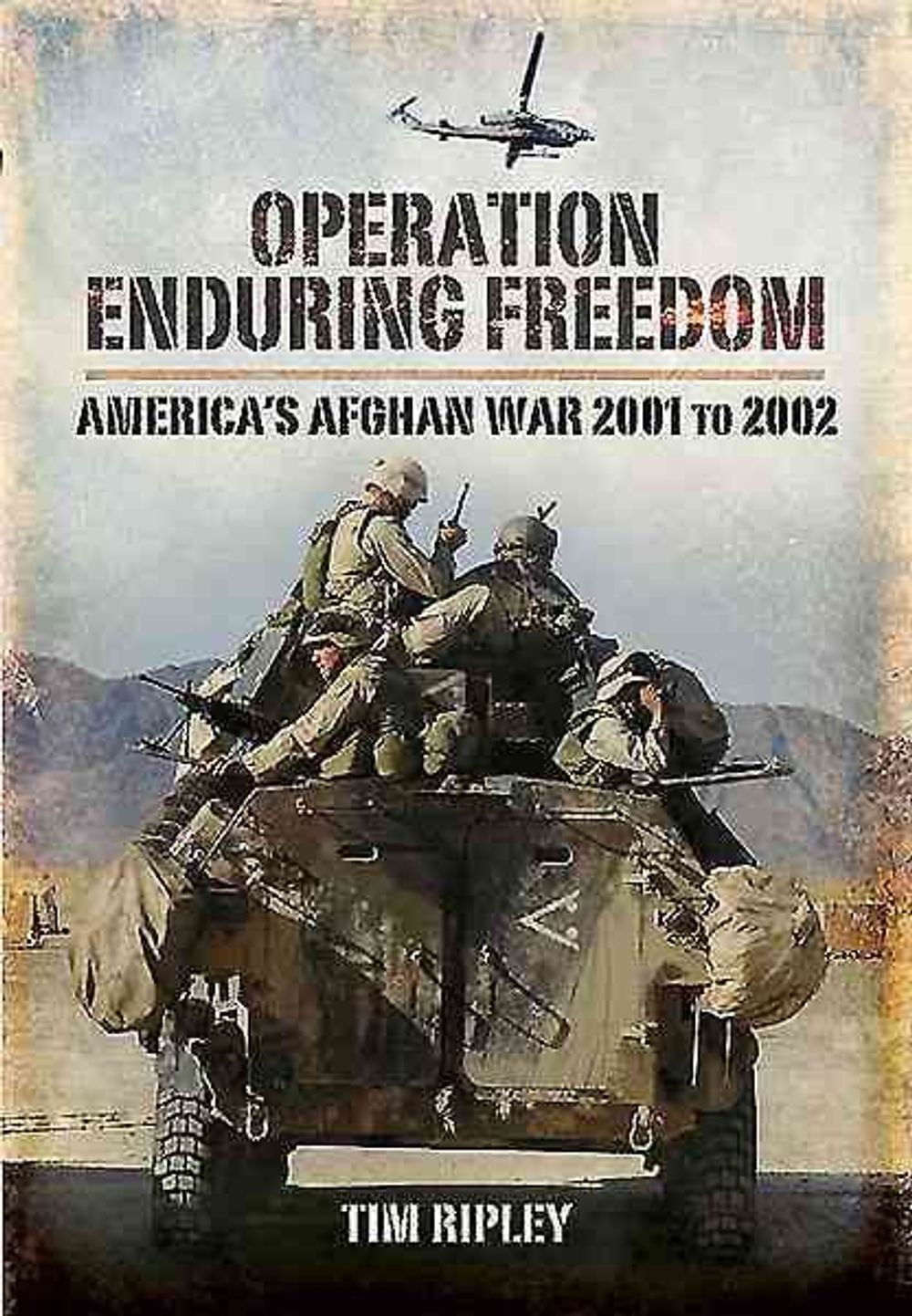 Operation Enduring Freedom: the Seeds of War in Afghanistan by Tim Ripley - ISBN: 9781848845640