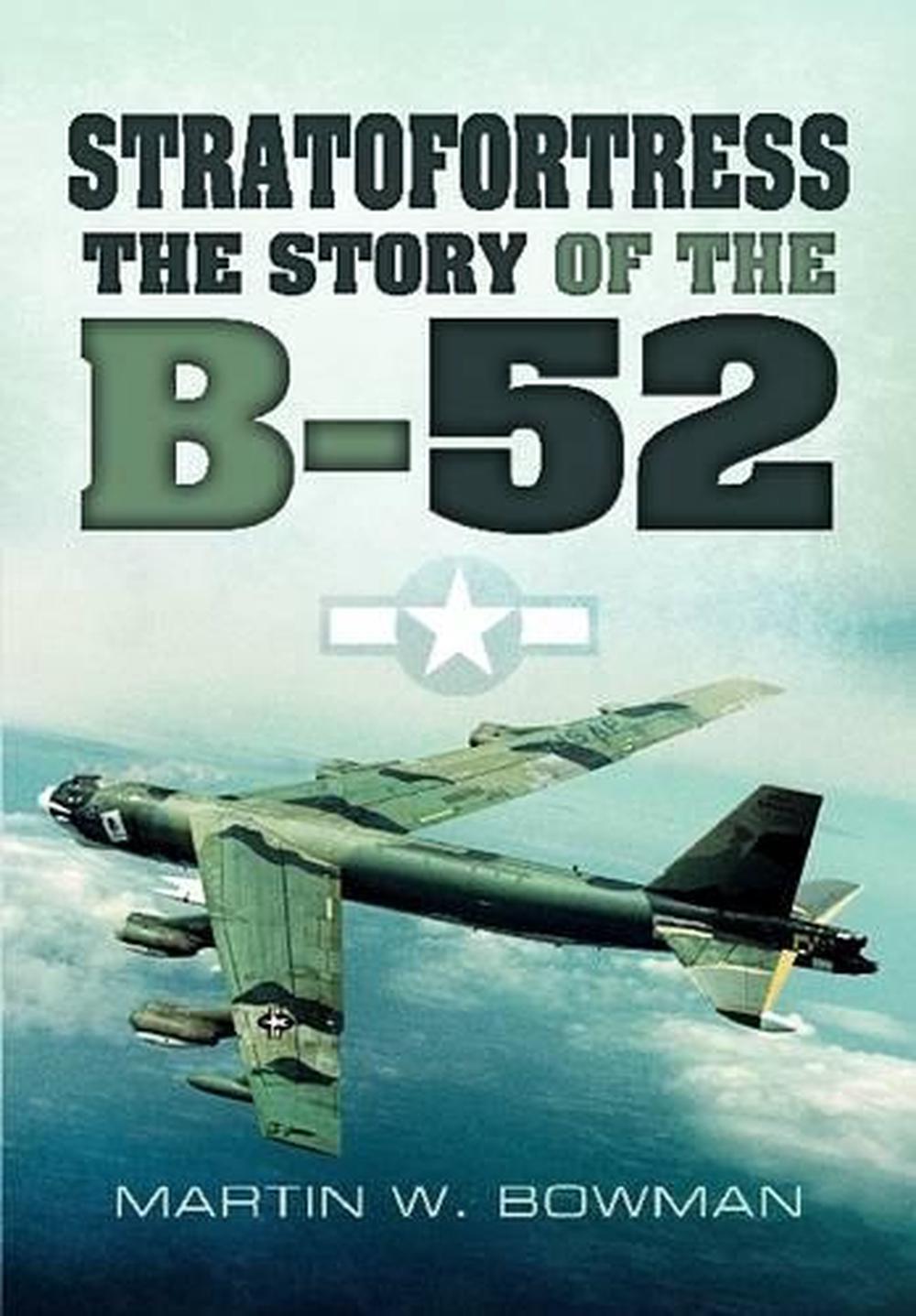 Stratofortress: The Story of the B-52, 9781848848603