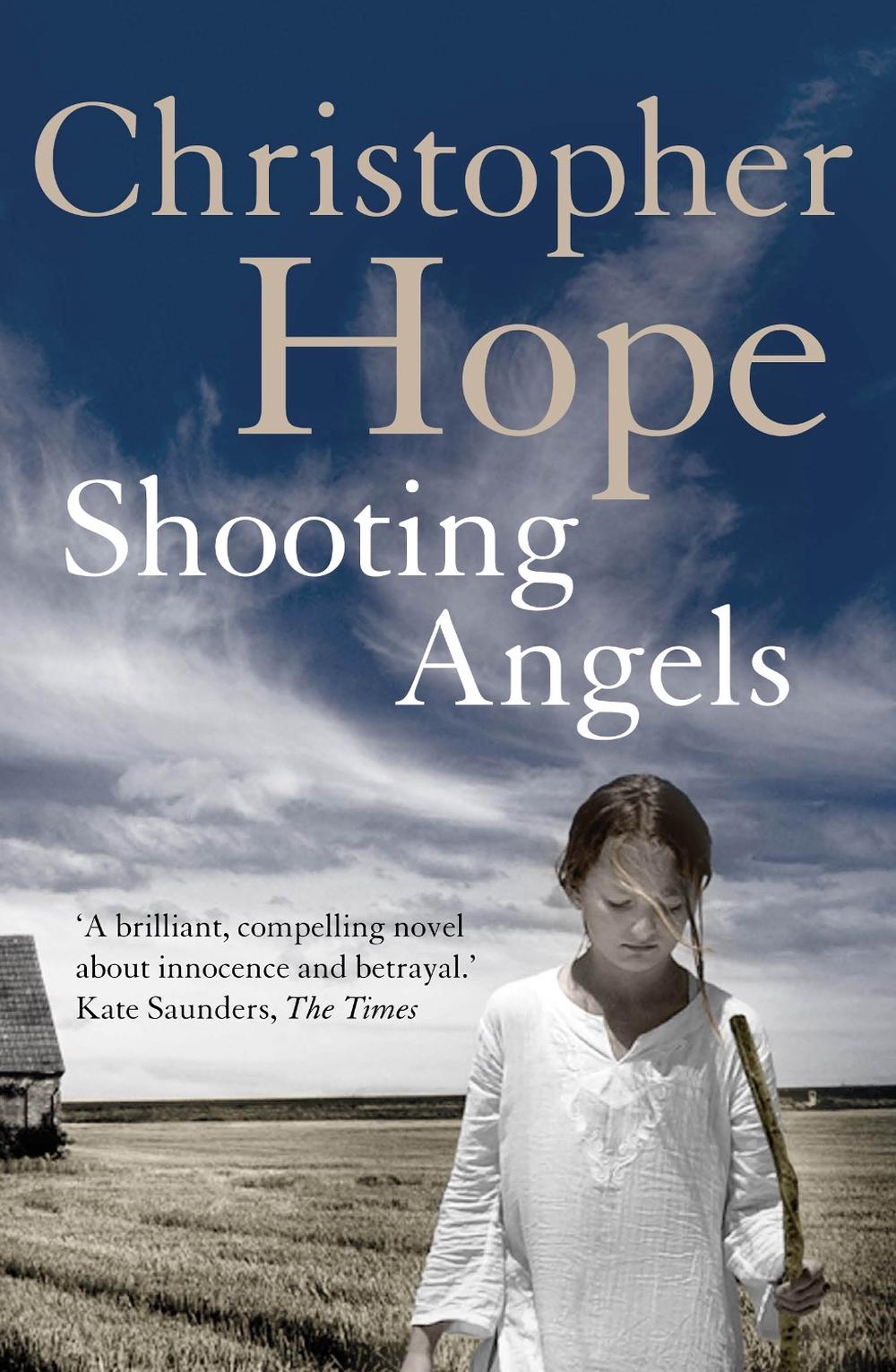 Shooting Angels by Christopher Hope - ISBN: 9781848873933